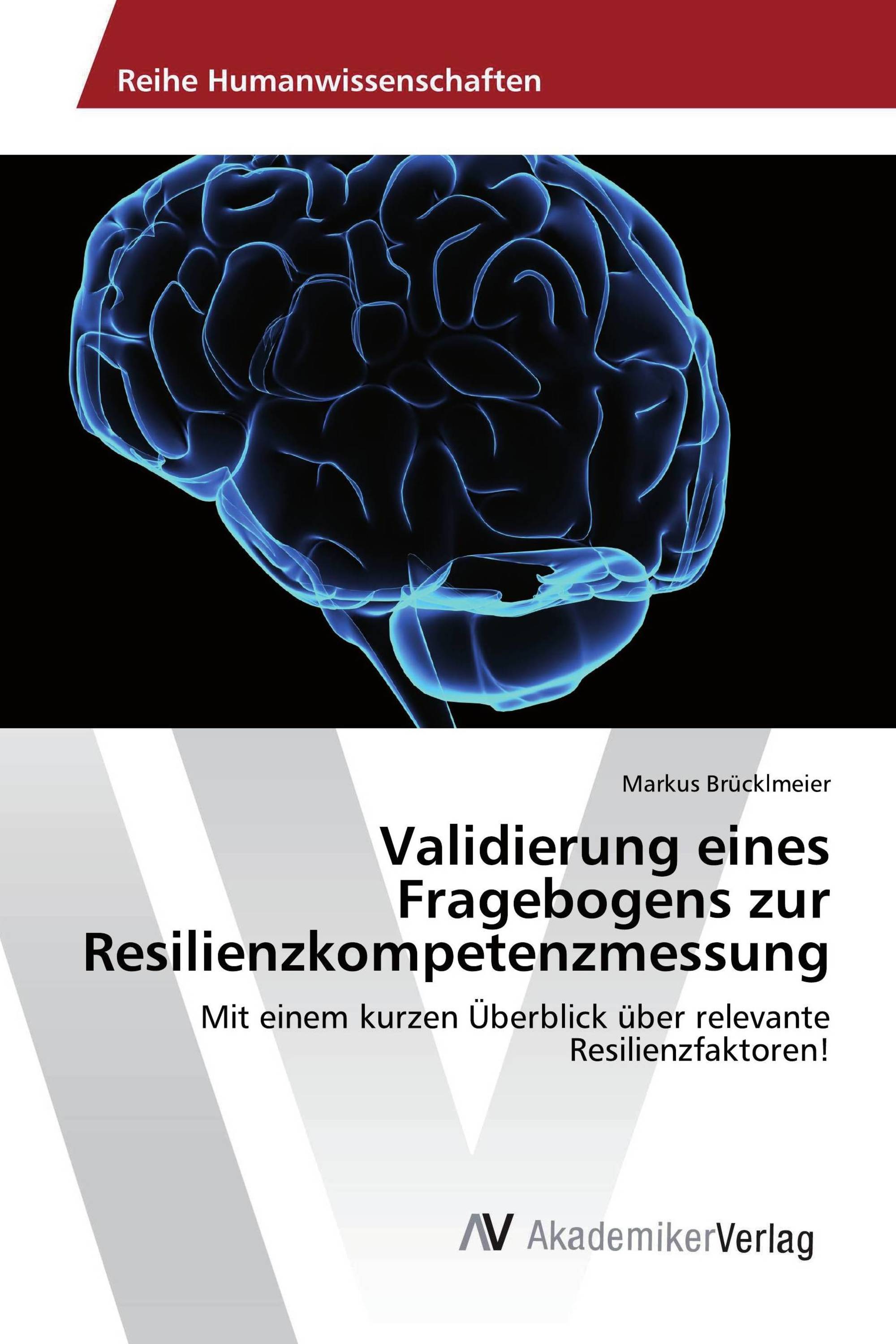 Validierung eines Fragebogens zur Resilienzkompetenzmessung