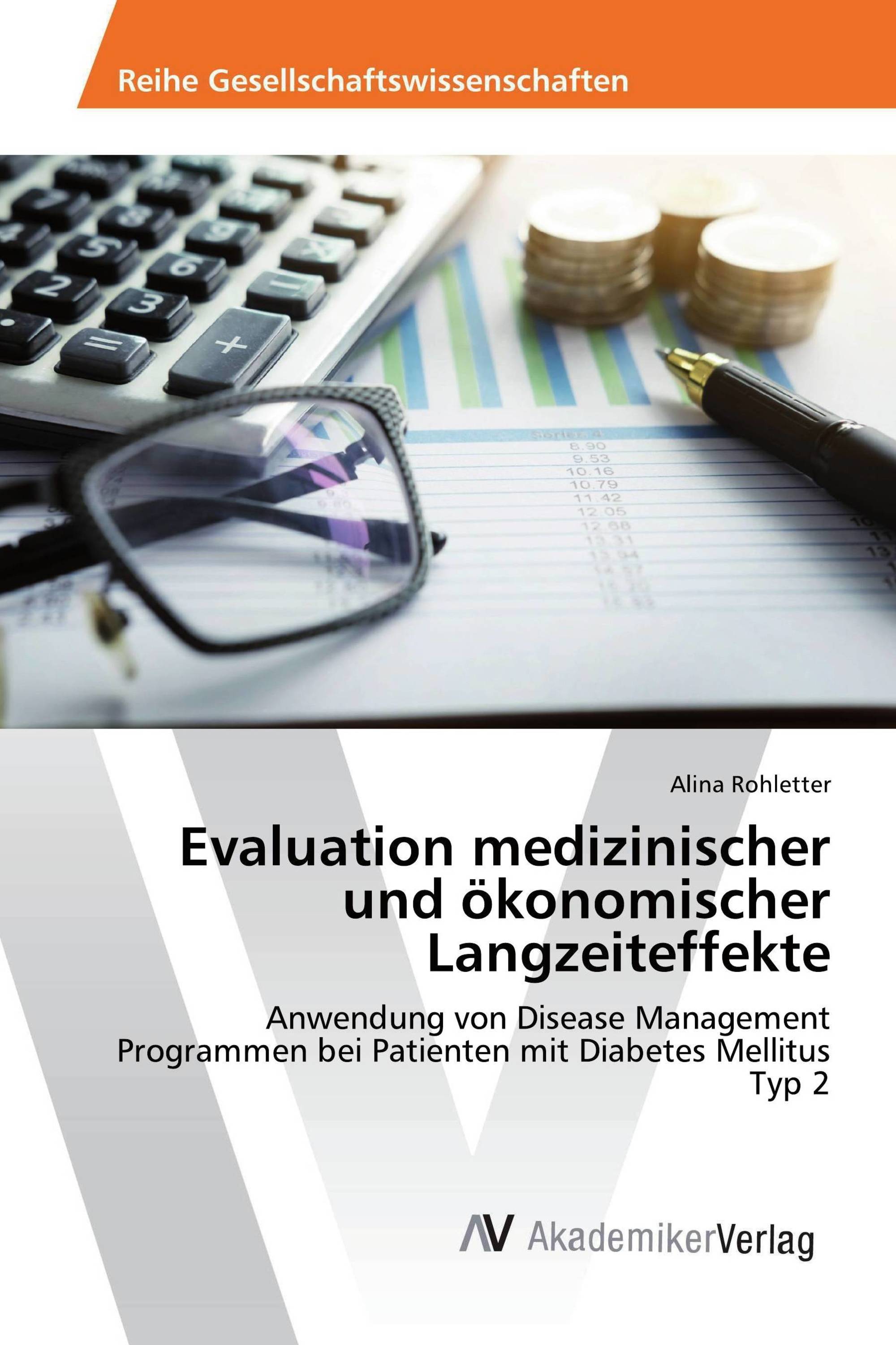 Evaluation medizinischer und ökonomischer Langzeiteffekte