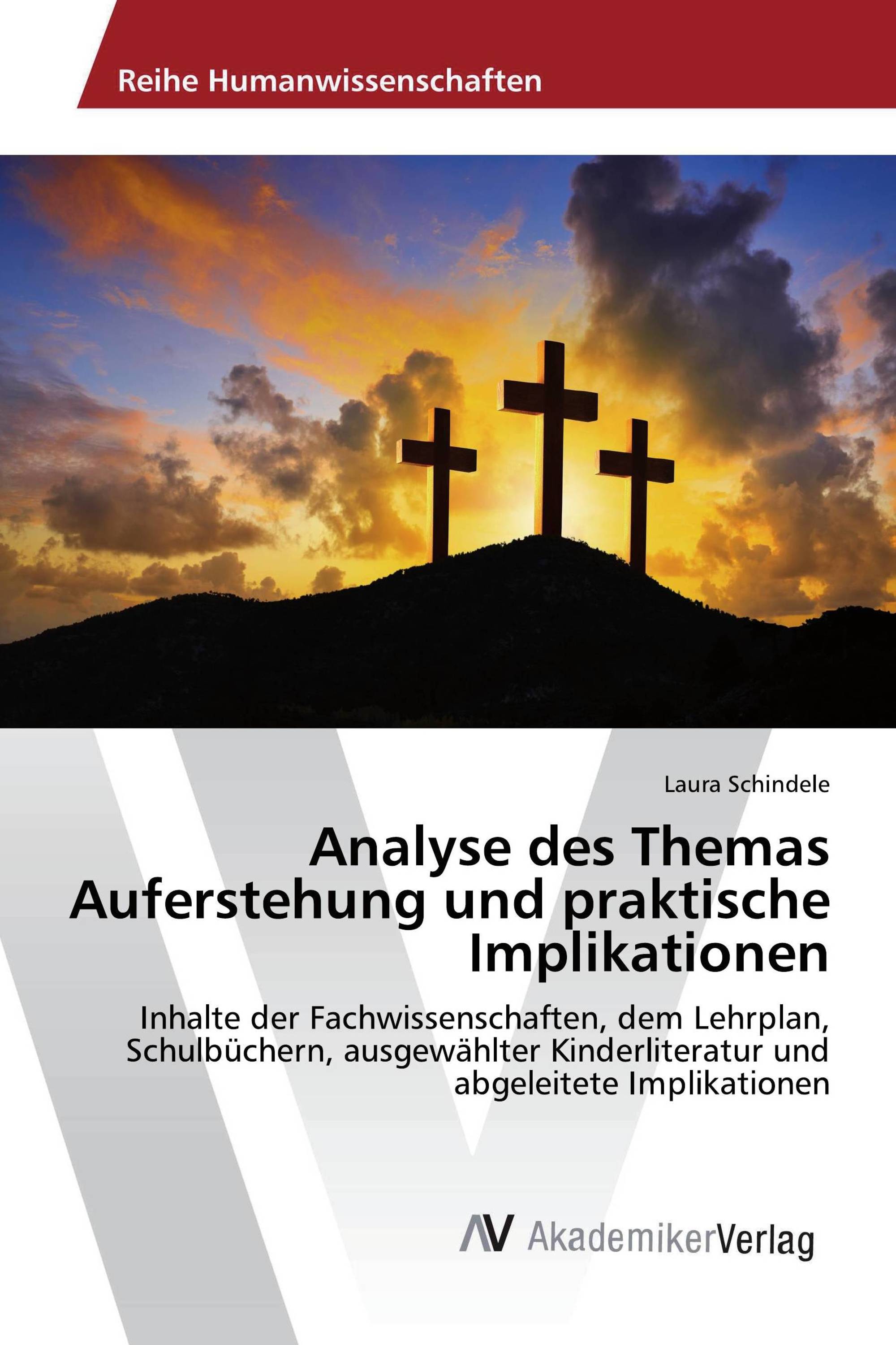 Analyse des Themas Auferstehung und praktische Implikationen