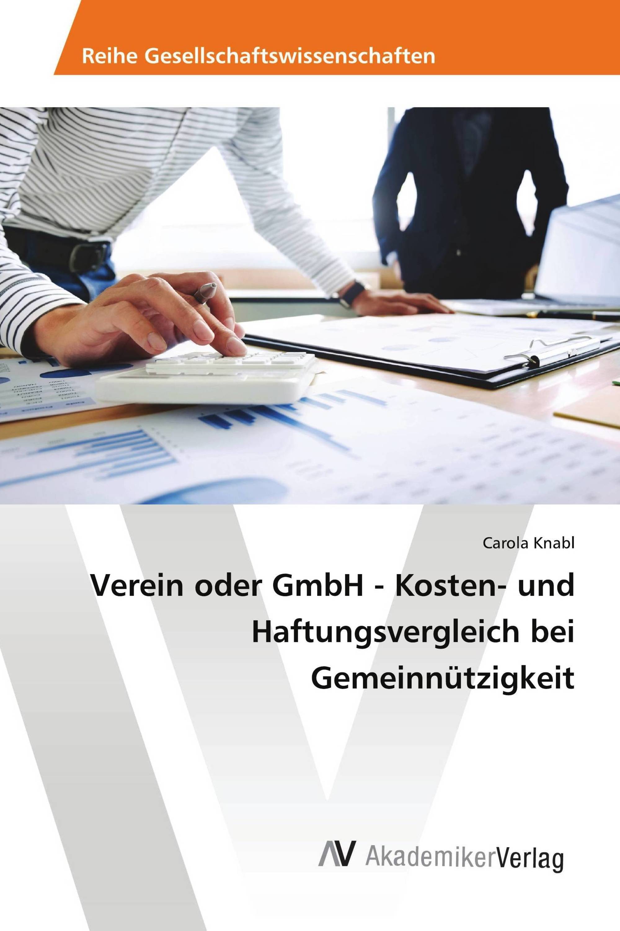 Verein oder GmbH - Kosten- und Haftungsvergleich bei Gemeinnützigkeit