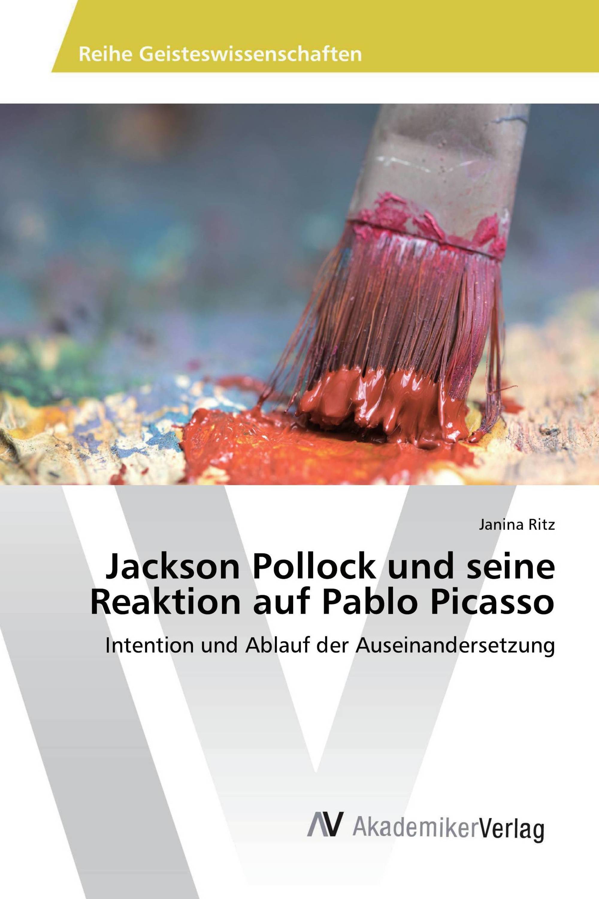 Jackson Pollock und seine Reaktion auf Pablo Picasso