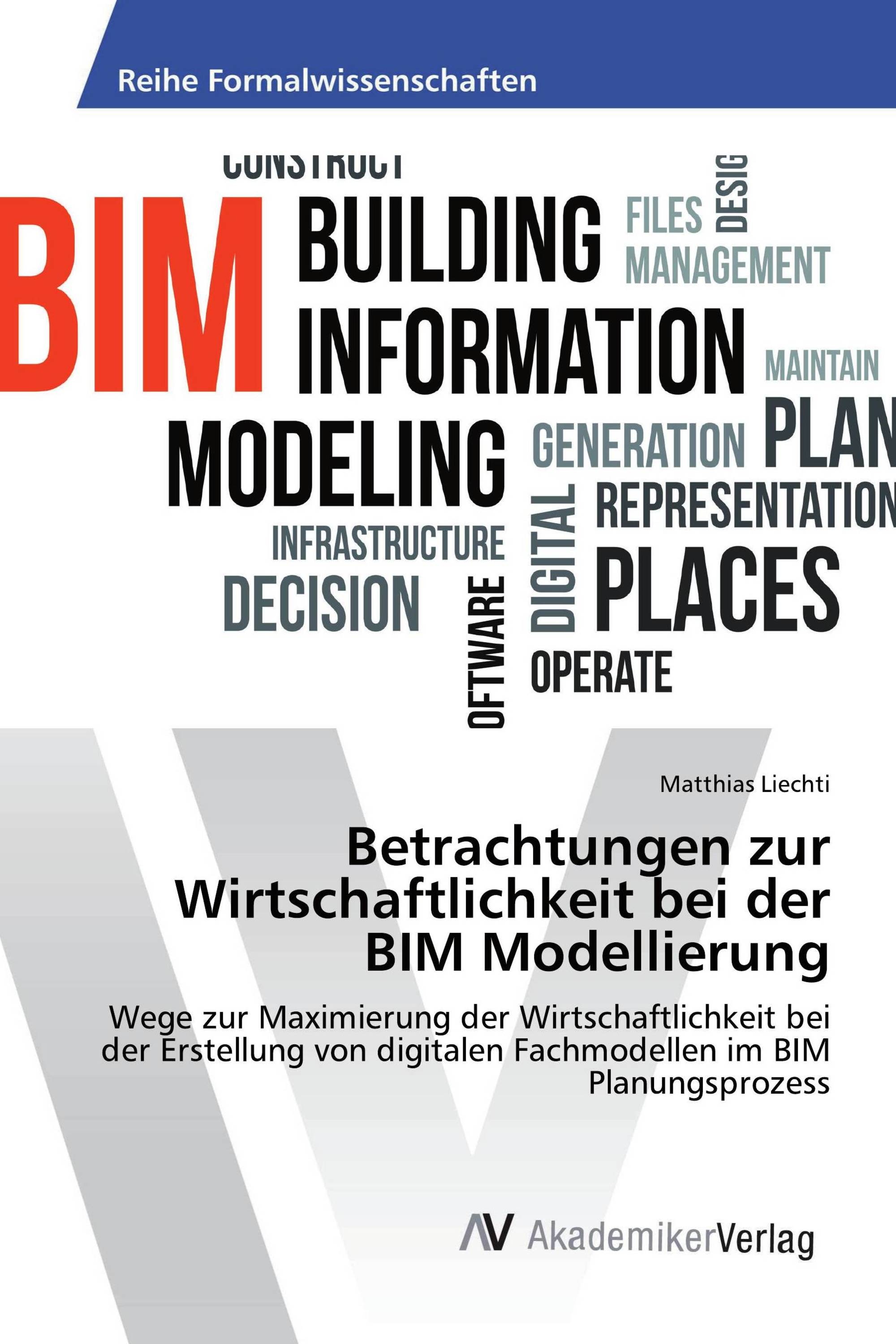 Betrachtungen zur Wirtschaftlichkeit bei der BIM Modellierung