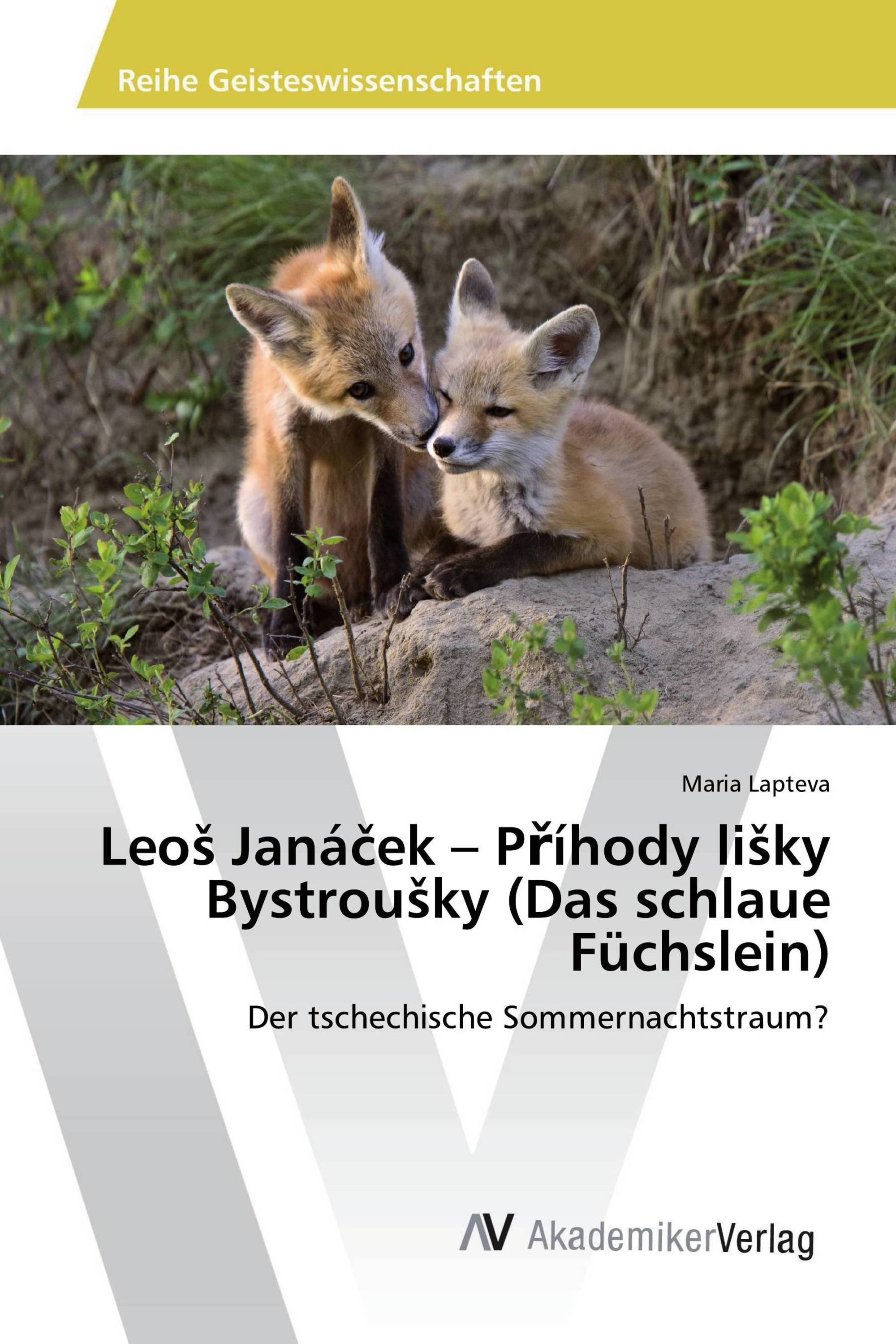 Leoš Janáček – Příhody lišky Bystroušky (Das schlaue Füchslein)