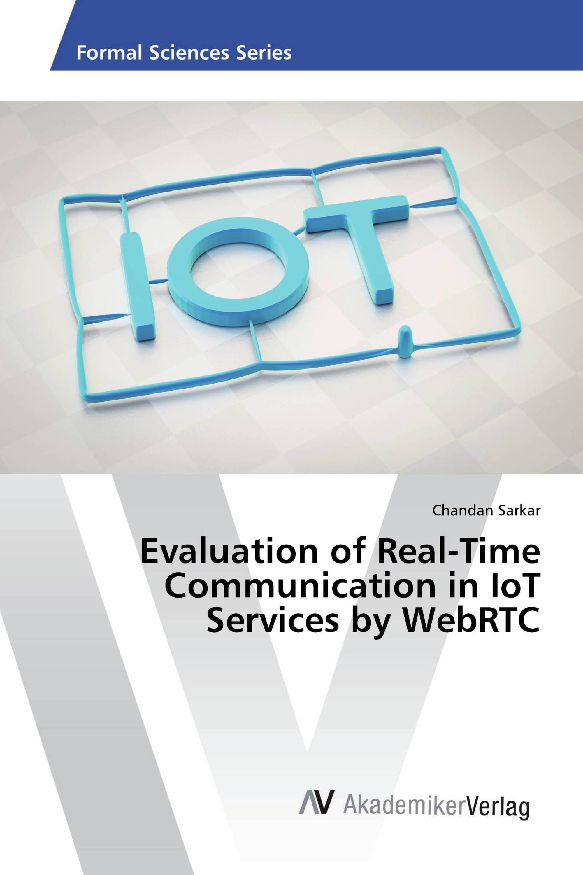 Evaluation of Real-Time Communication in IoT Services by WebRTC