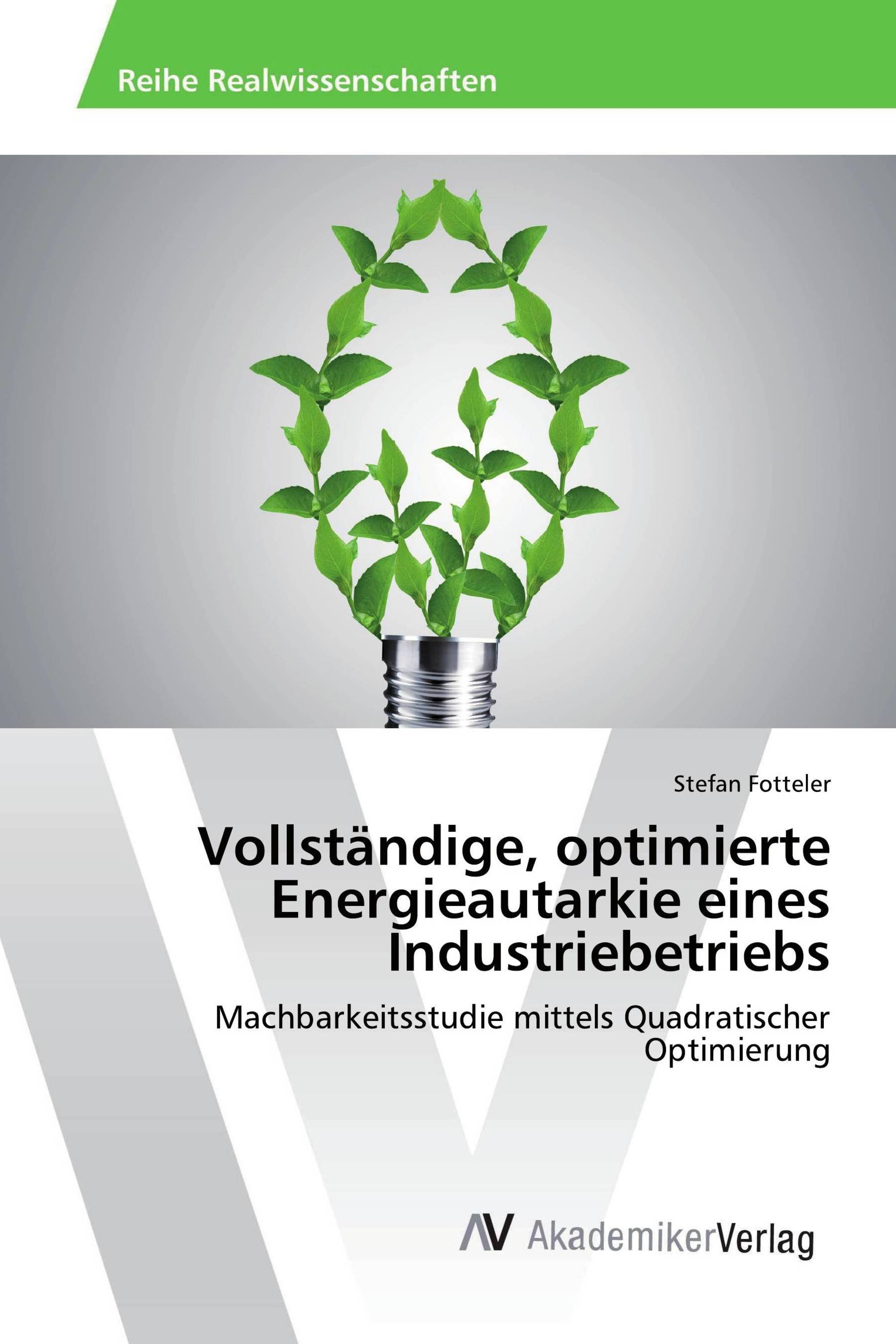 Vollständige, optimierte Energieautarkie eines Industriebetriebs