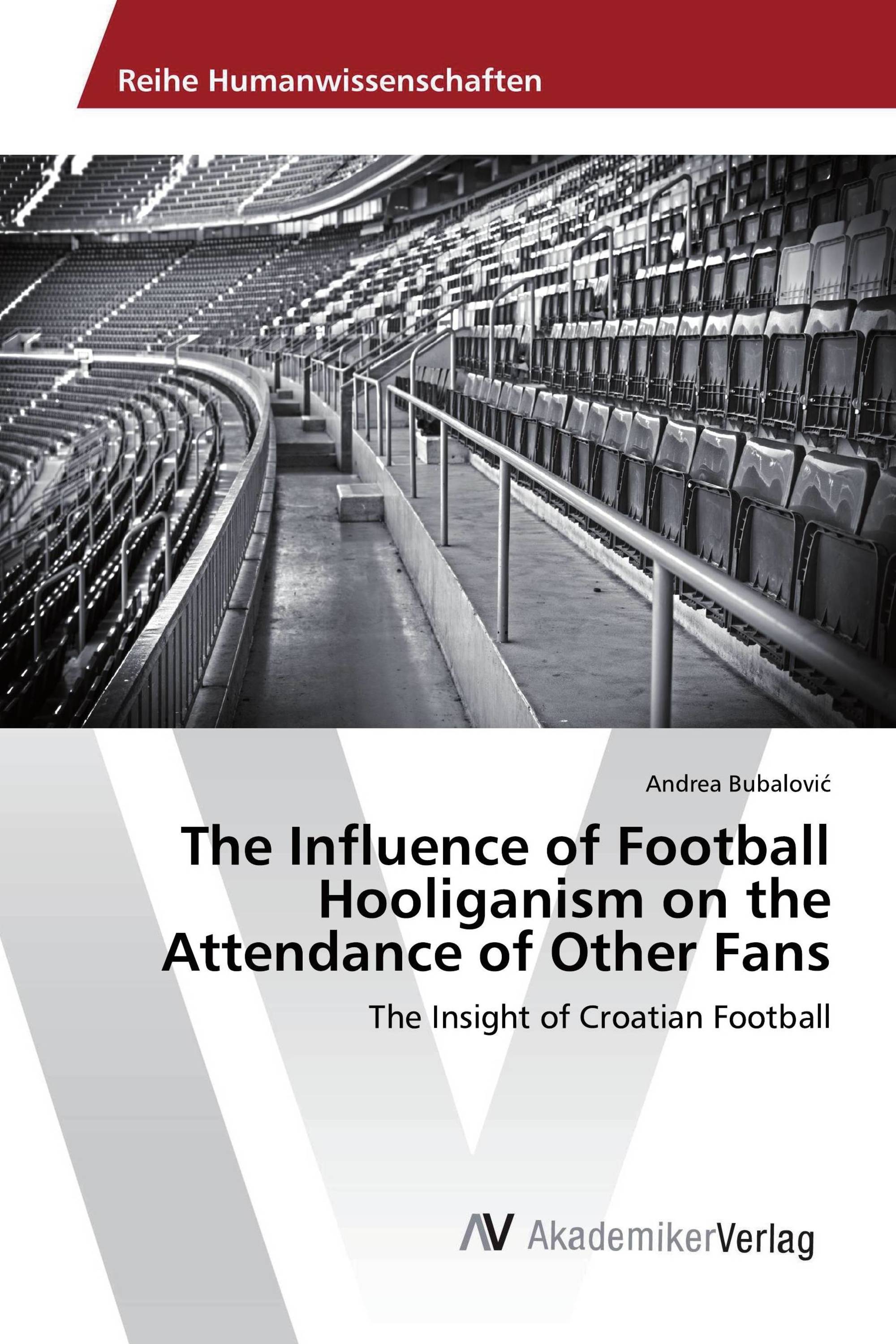 The Influence of Football Hooliganism on the Attendance of Other Fans