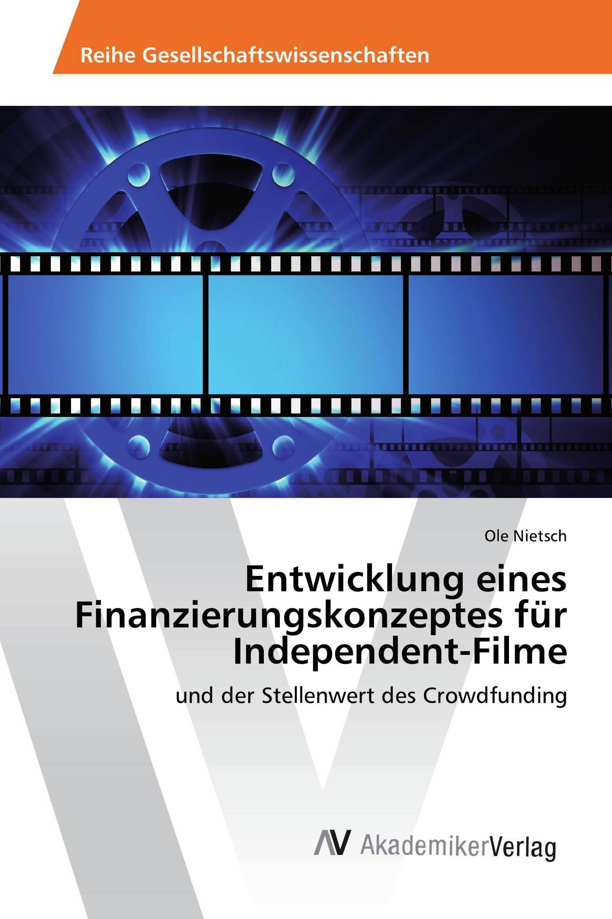 Entwicklung eines Finanzierungskonzeptes für Independent-Filme