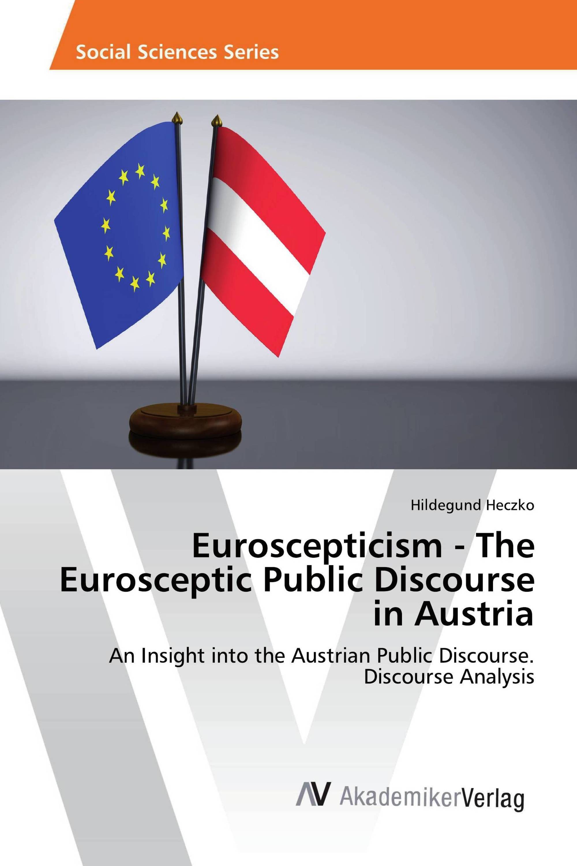 Euroscepticism - The Eurosceptic Public Discourse in Austria