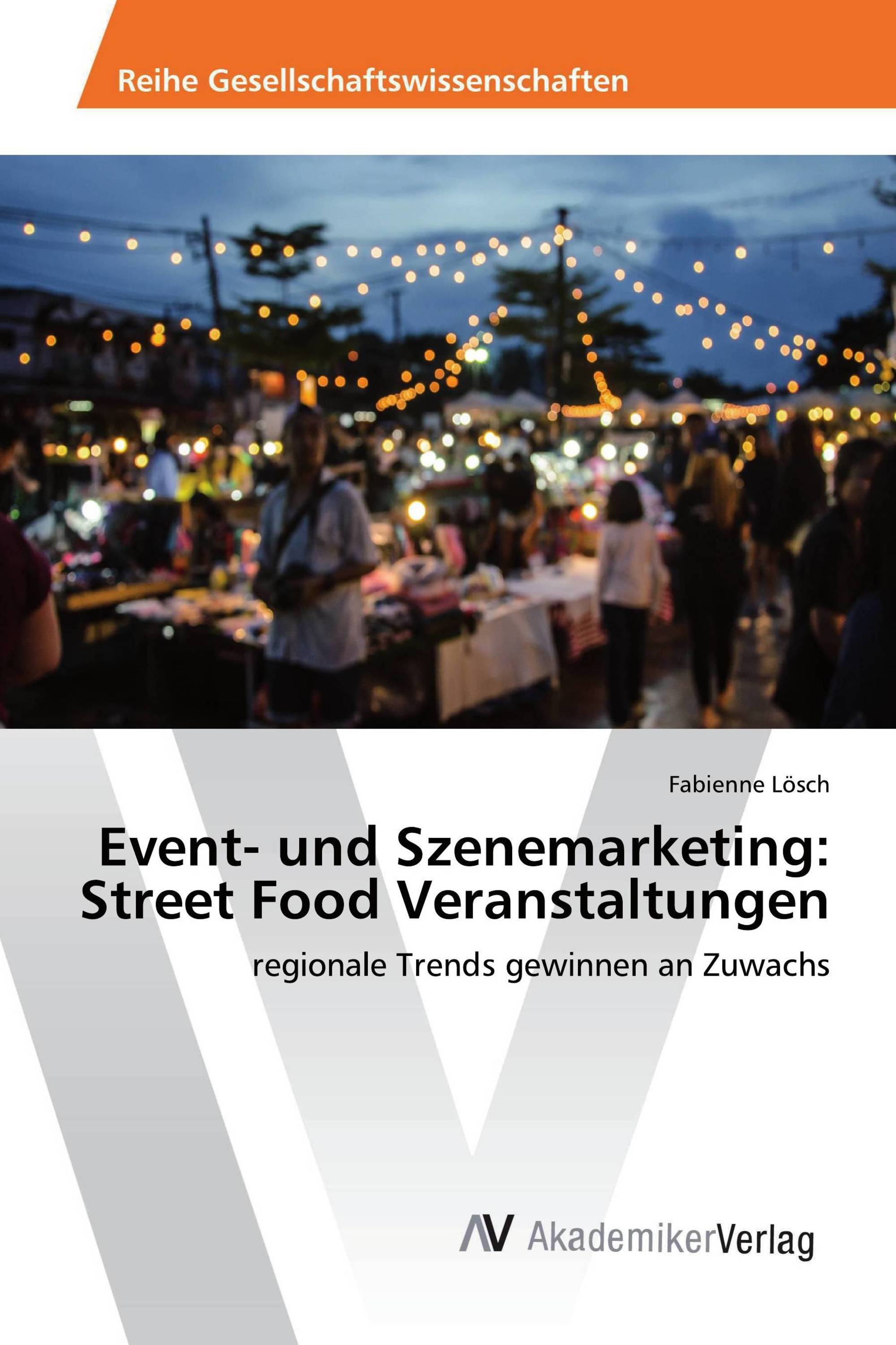 Event- und Szenemarketing: Street Food Veranstaltungen