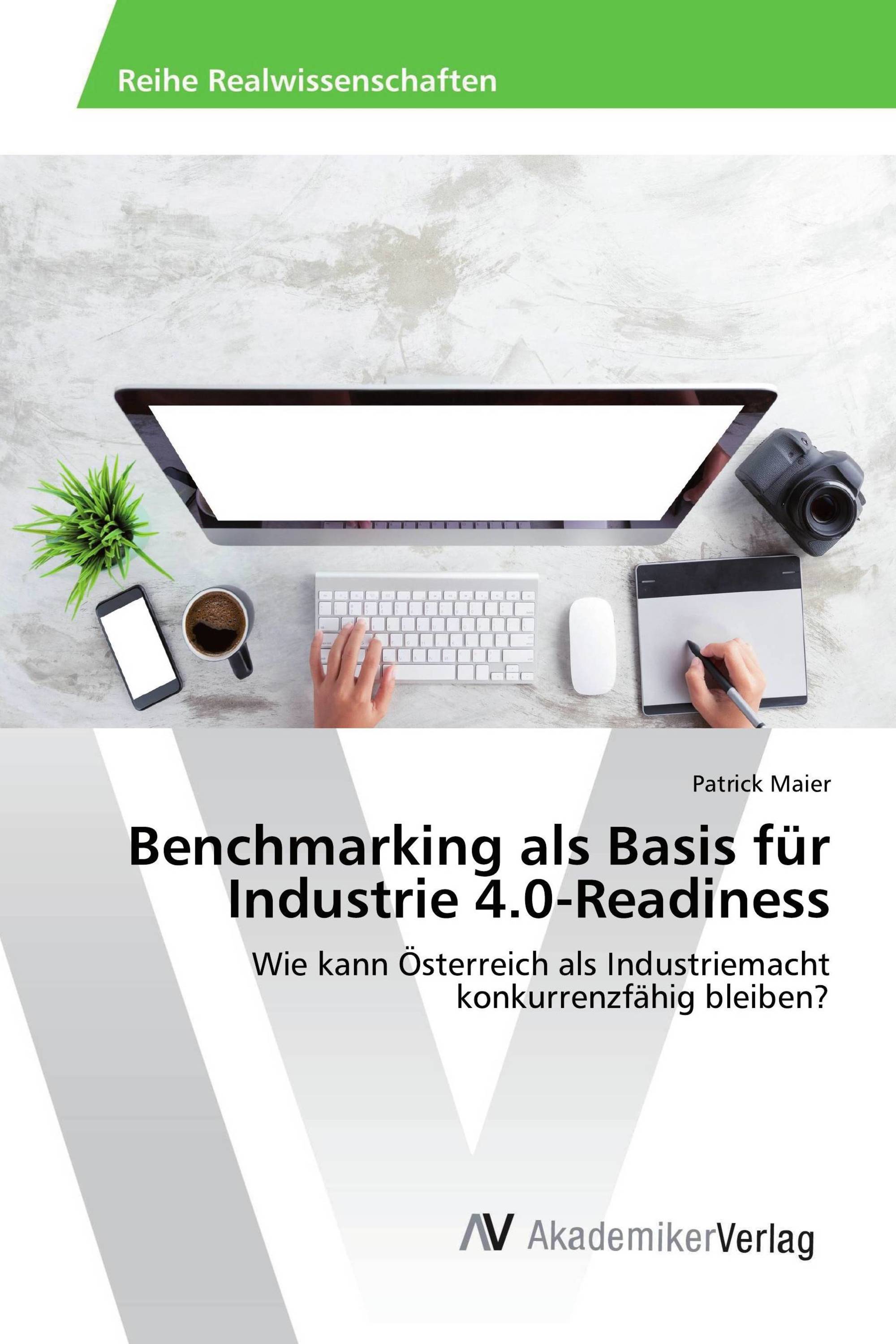 Benchmarking als Basis für Industrie 4.0-Readiness