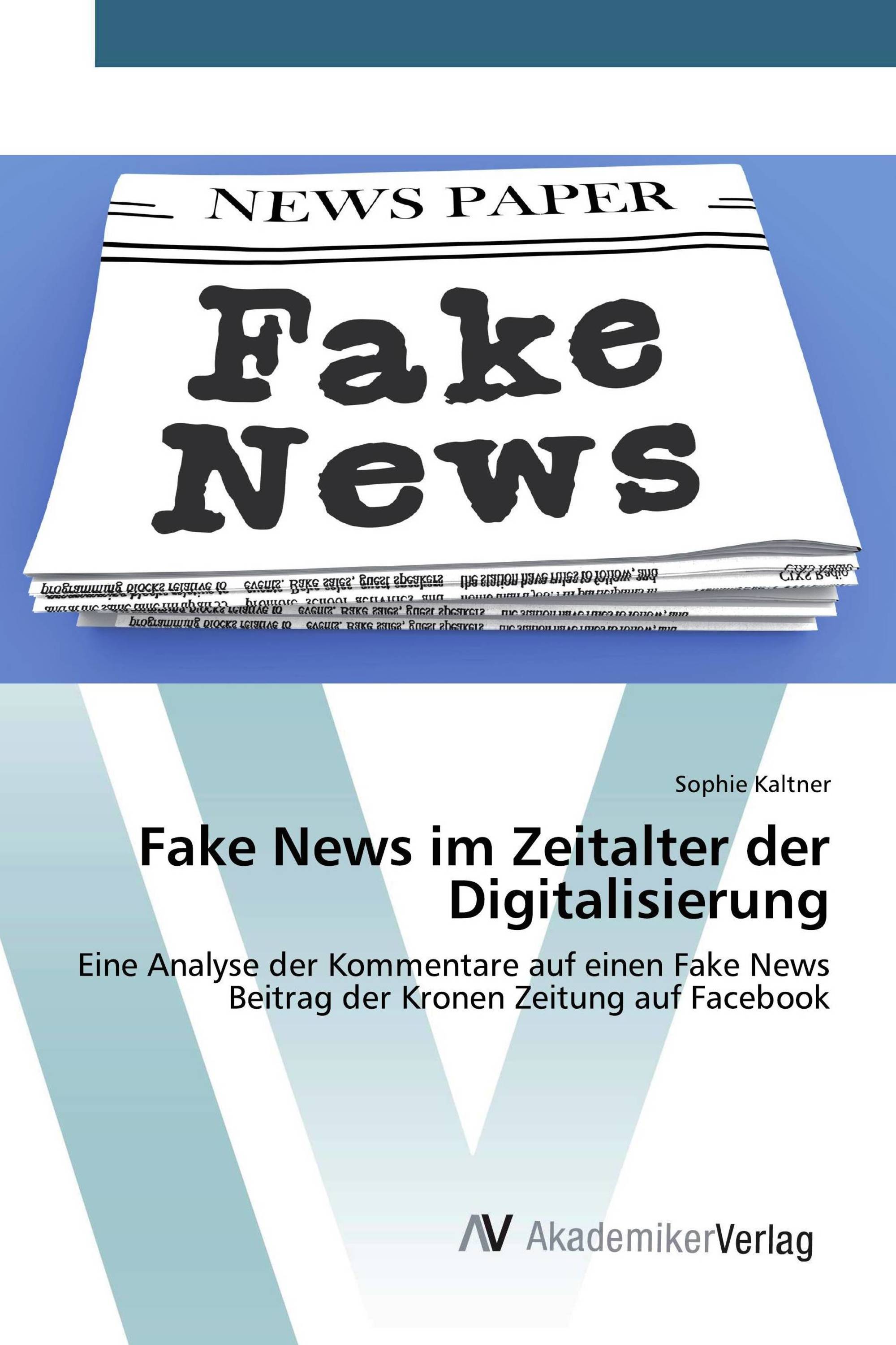 Fake News im Zeitalter der Digitalisierung