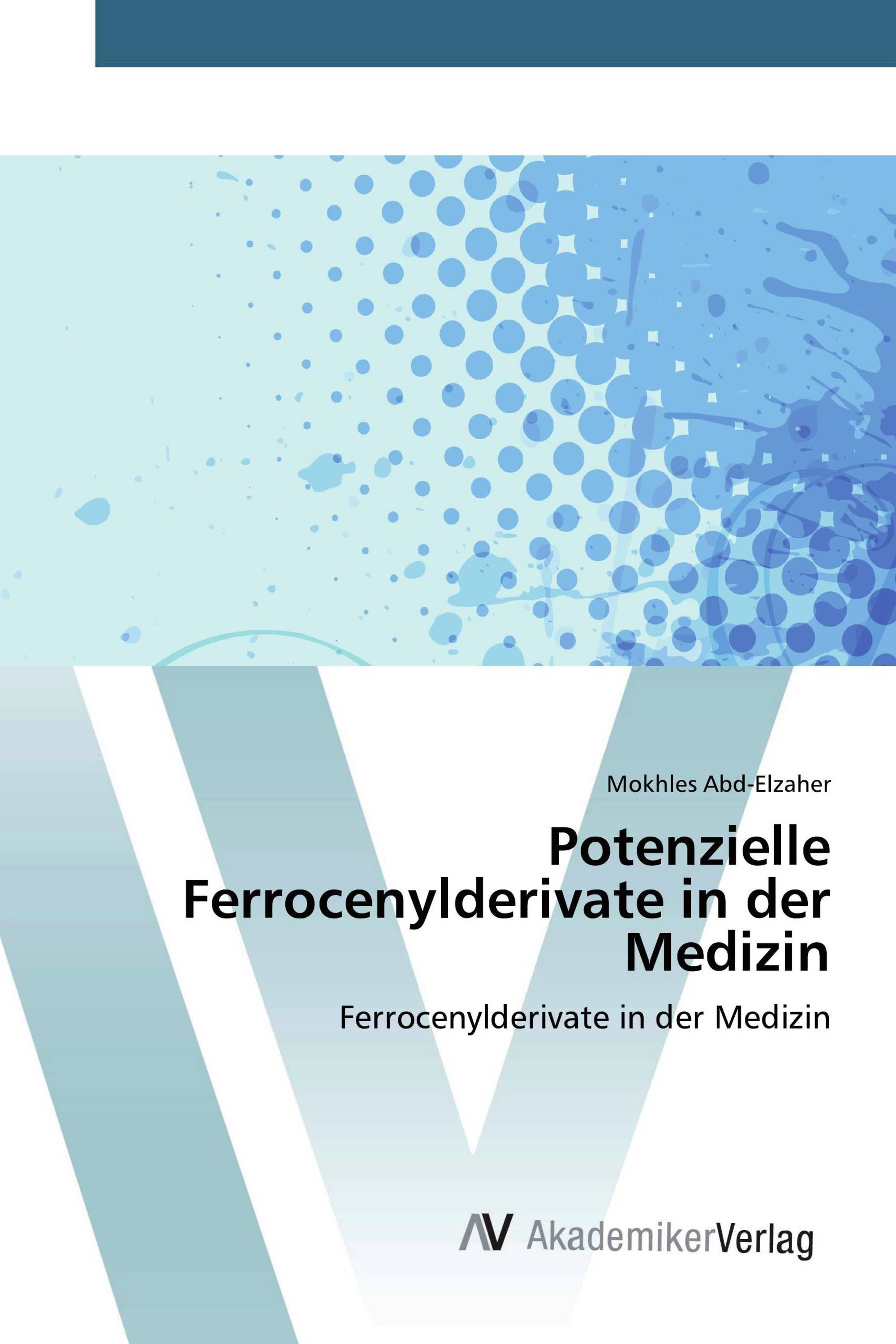 Potenzielle Ferrocenylderivate in der Medizin