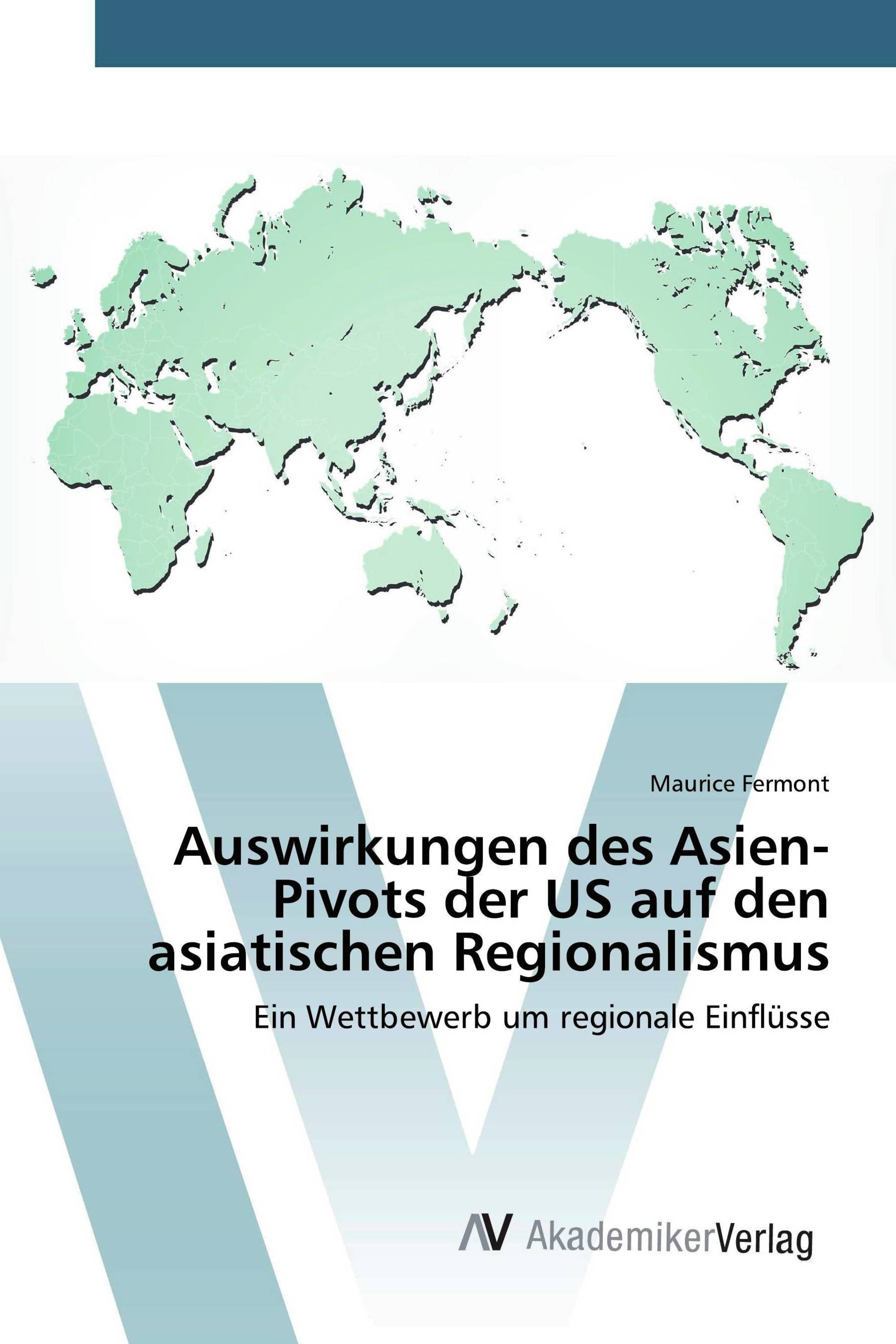 Auswirkungen des Asien-Pivots der US auf den asiatischen Regionalismus