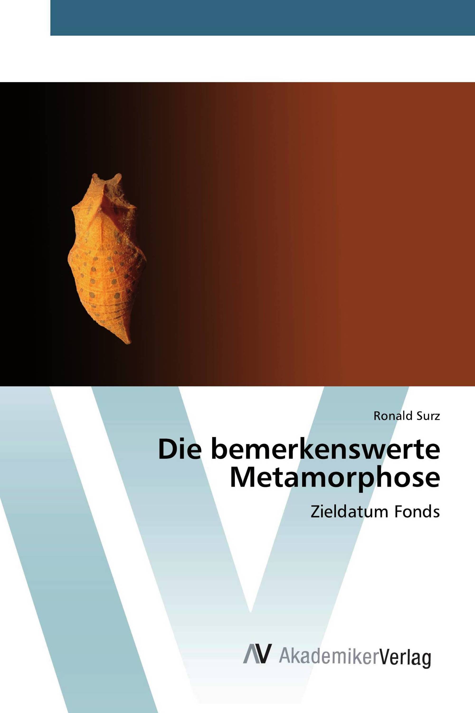 Die bemerkenswerte Metamorphose