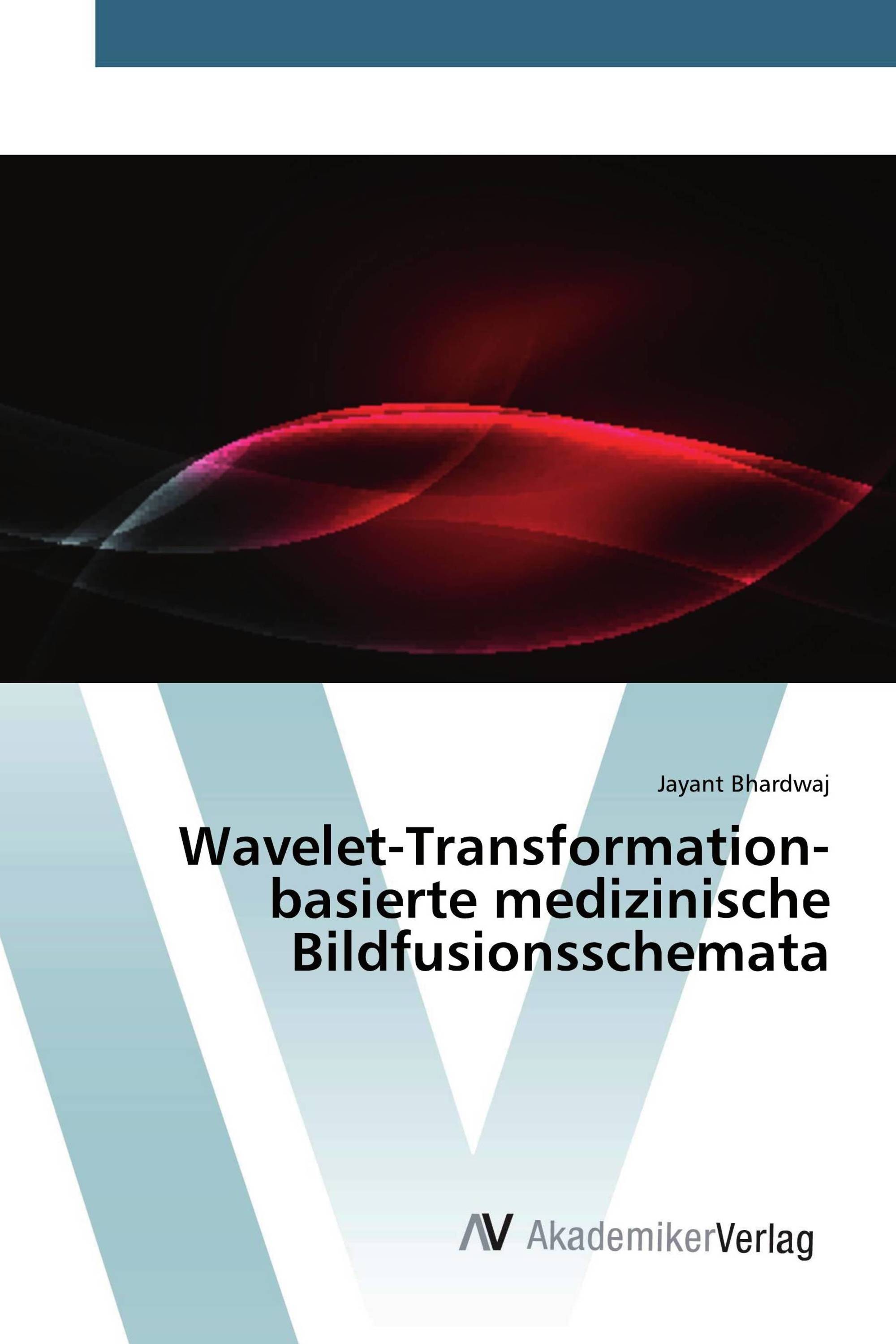 Wavelet-Transformation-basierte medizinische Bildfusionsschemata