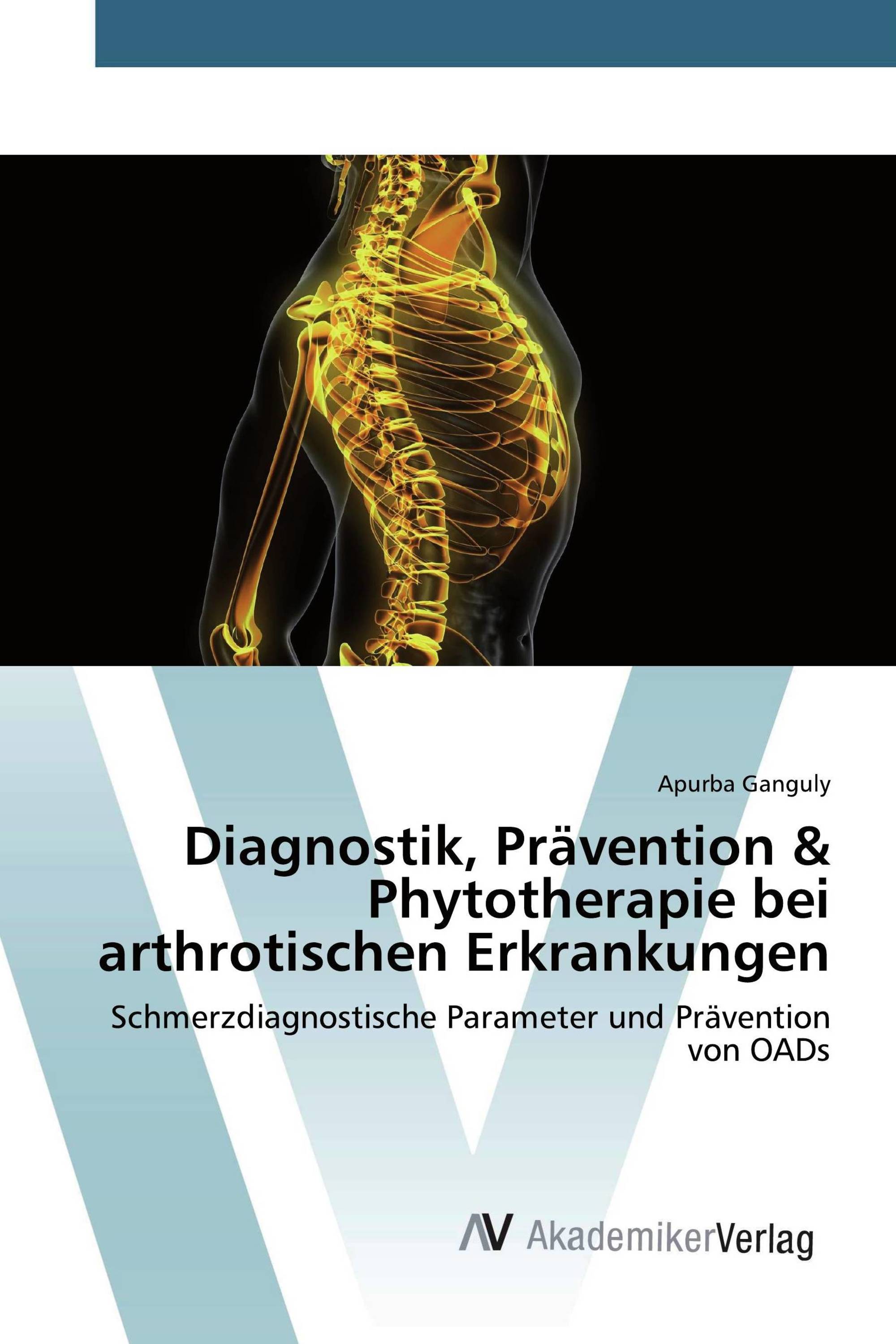 Diagnostik, Prävention & Phytotherapie bei arthrotischen Erkrankungen