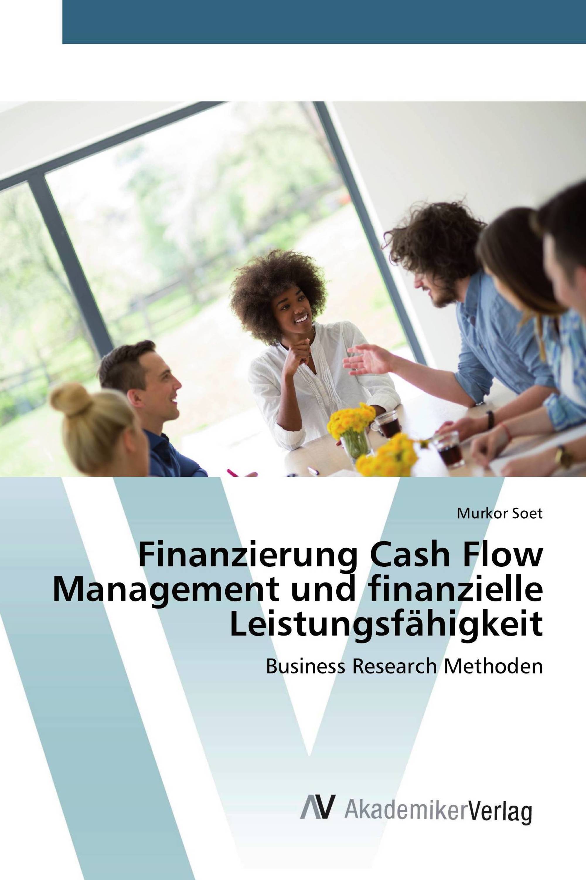 Finanzierung Cash Flow Management und finanzielle Leistungsfähigkeit