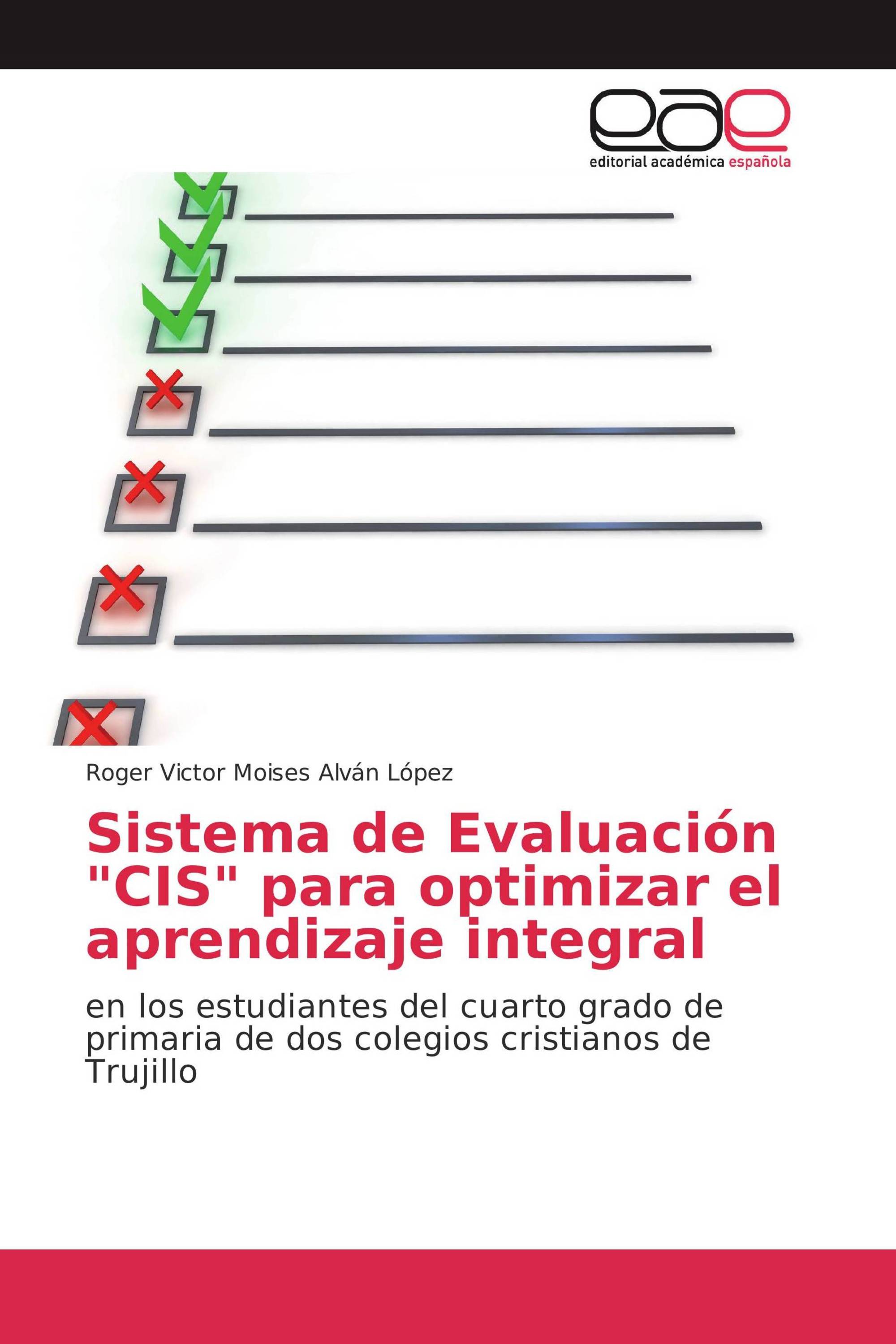 Sistema de Evaluación "CIS" para optimizar el aprendizaje integral