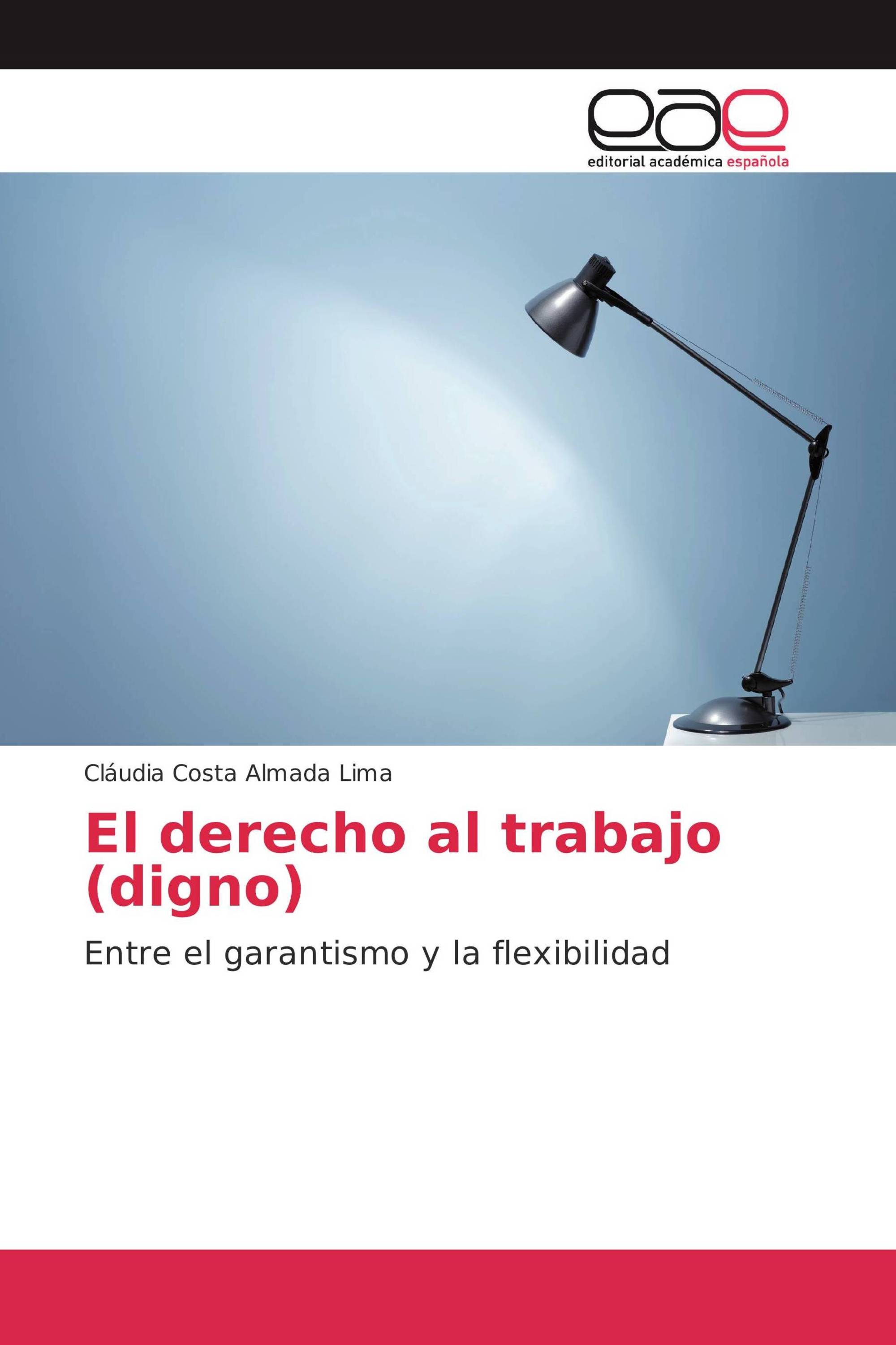 El derecho al trabajo (digno)