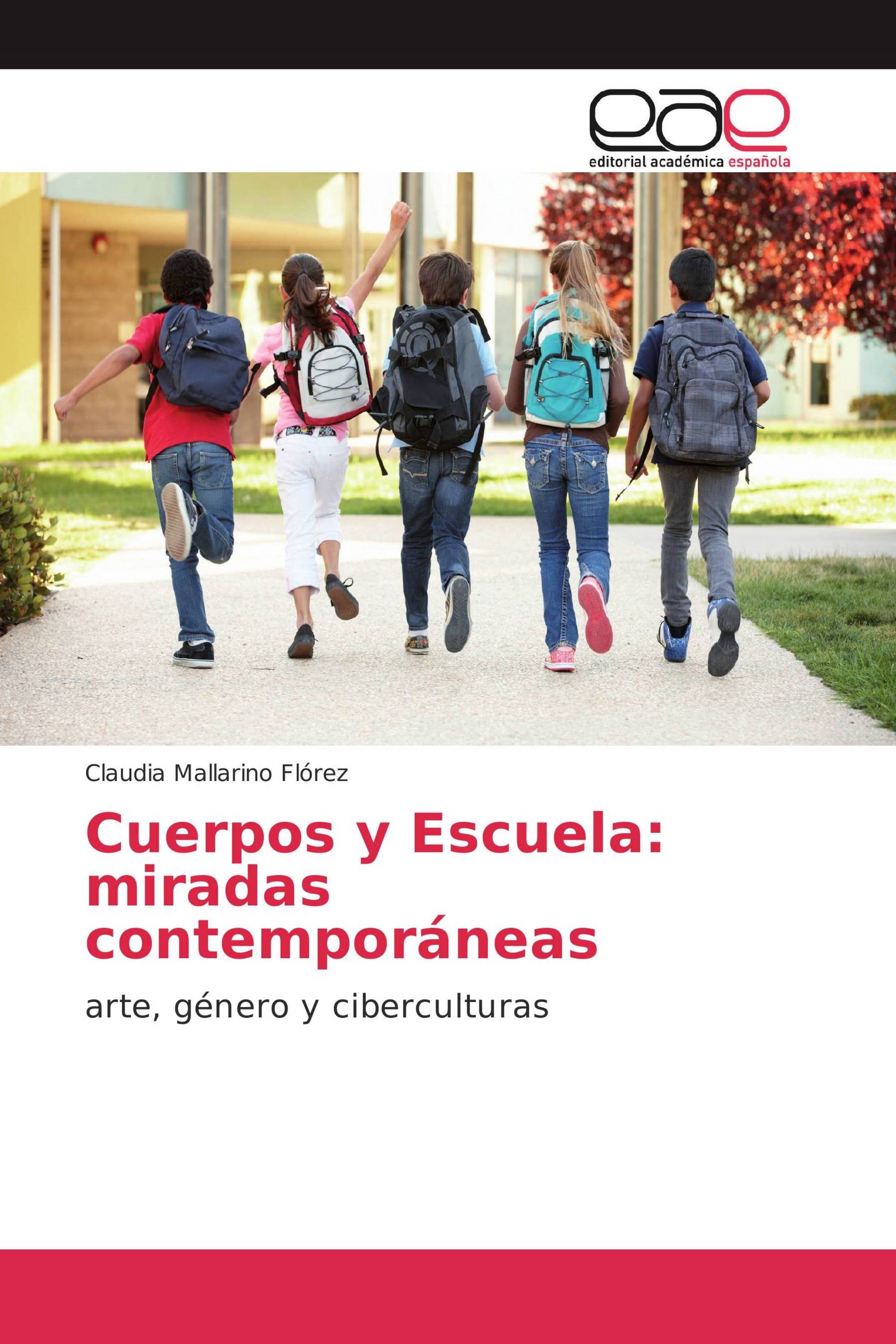 Cuerpos y Escuela: miradas contemporáneas