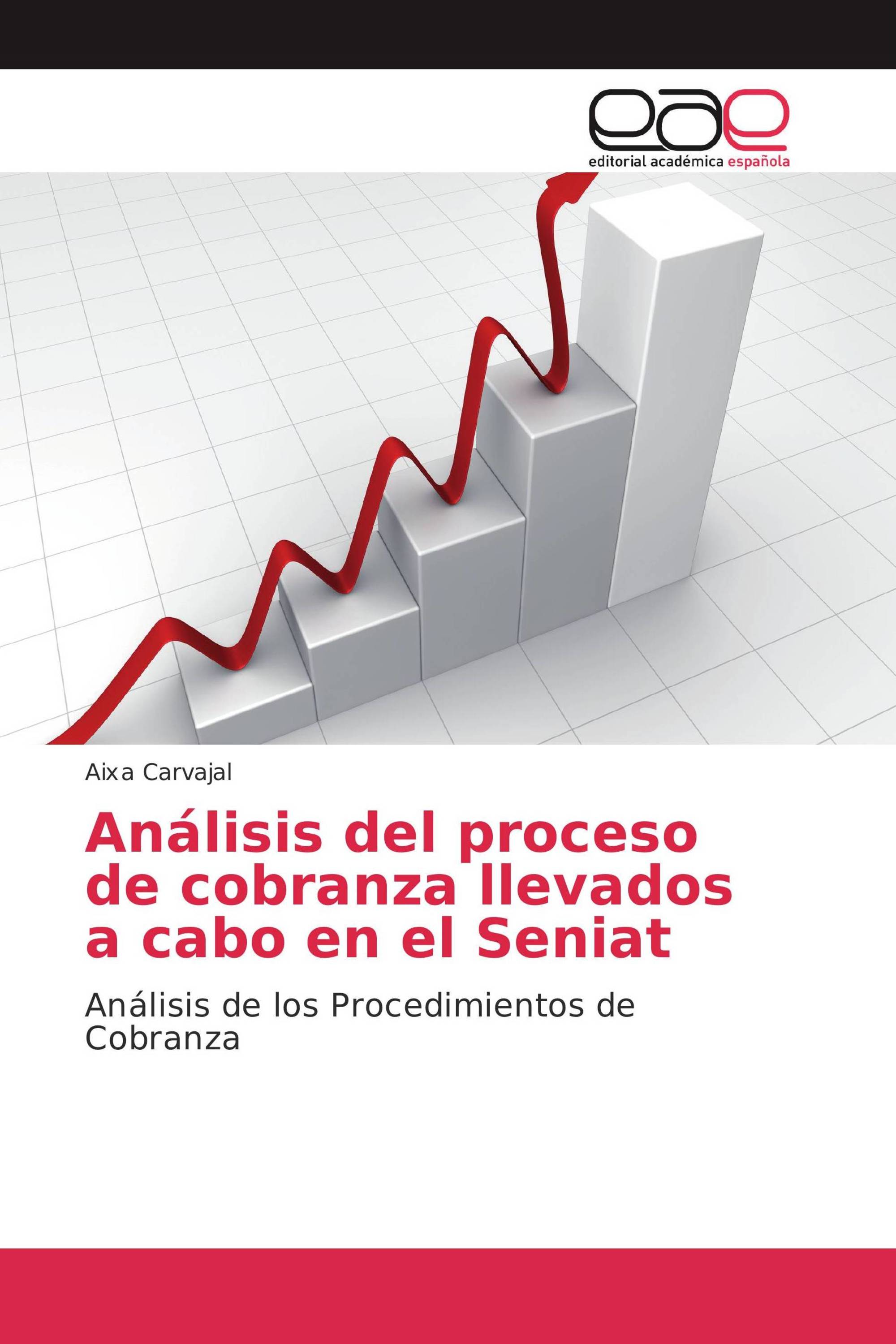 Análisis del proceso de cobranza llevados a cabo en el Seniat