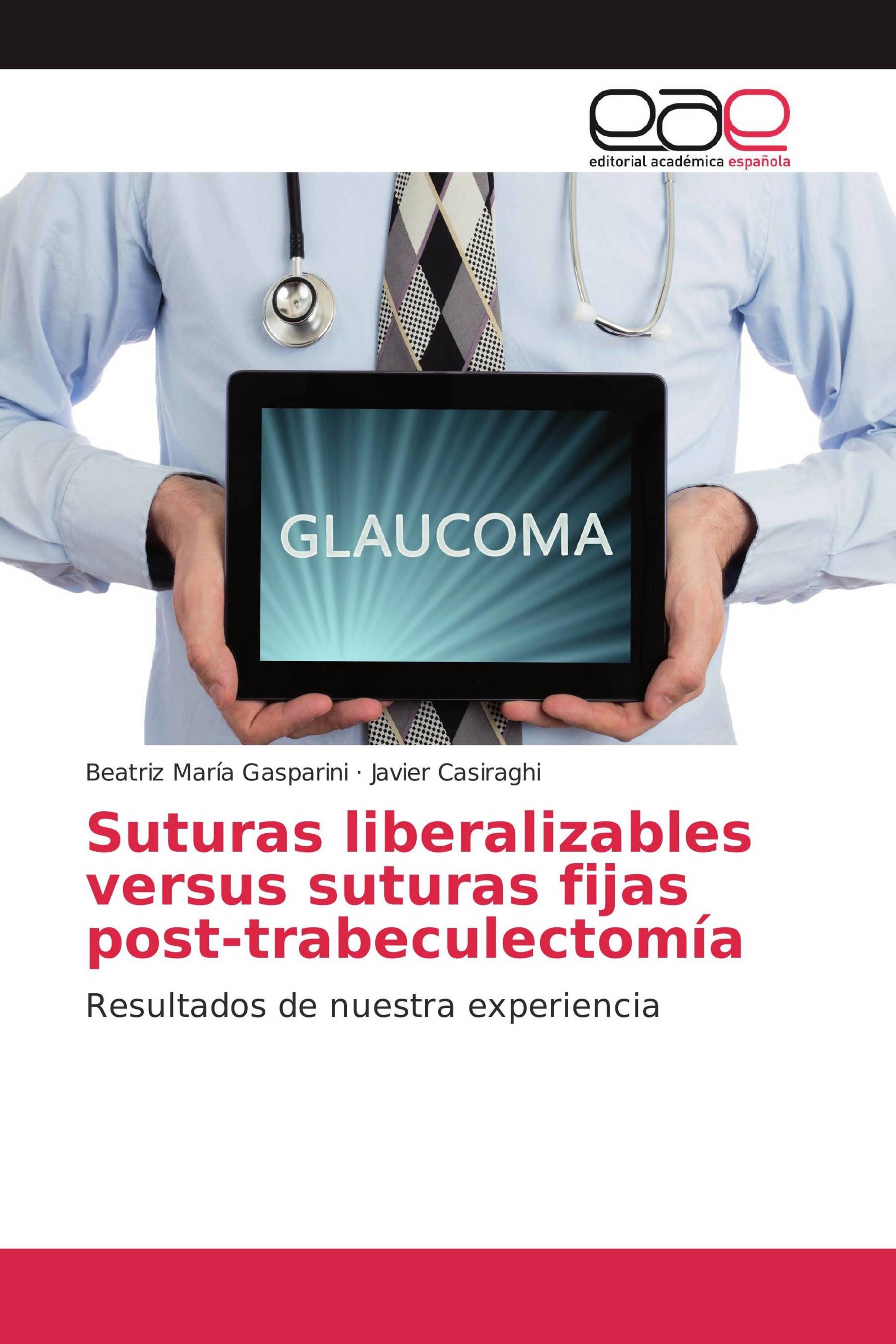 Suturas liberalizables versus suturas fijas post-trabeculectomía