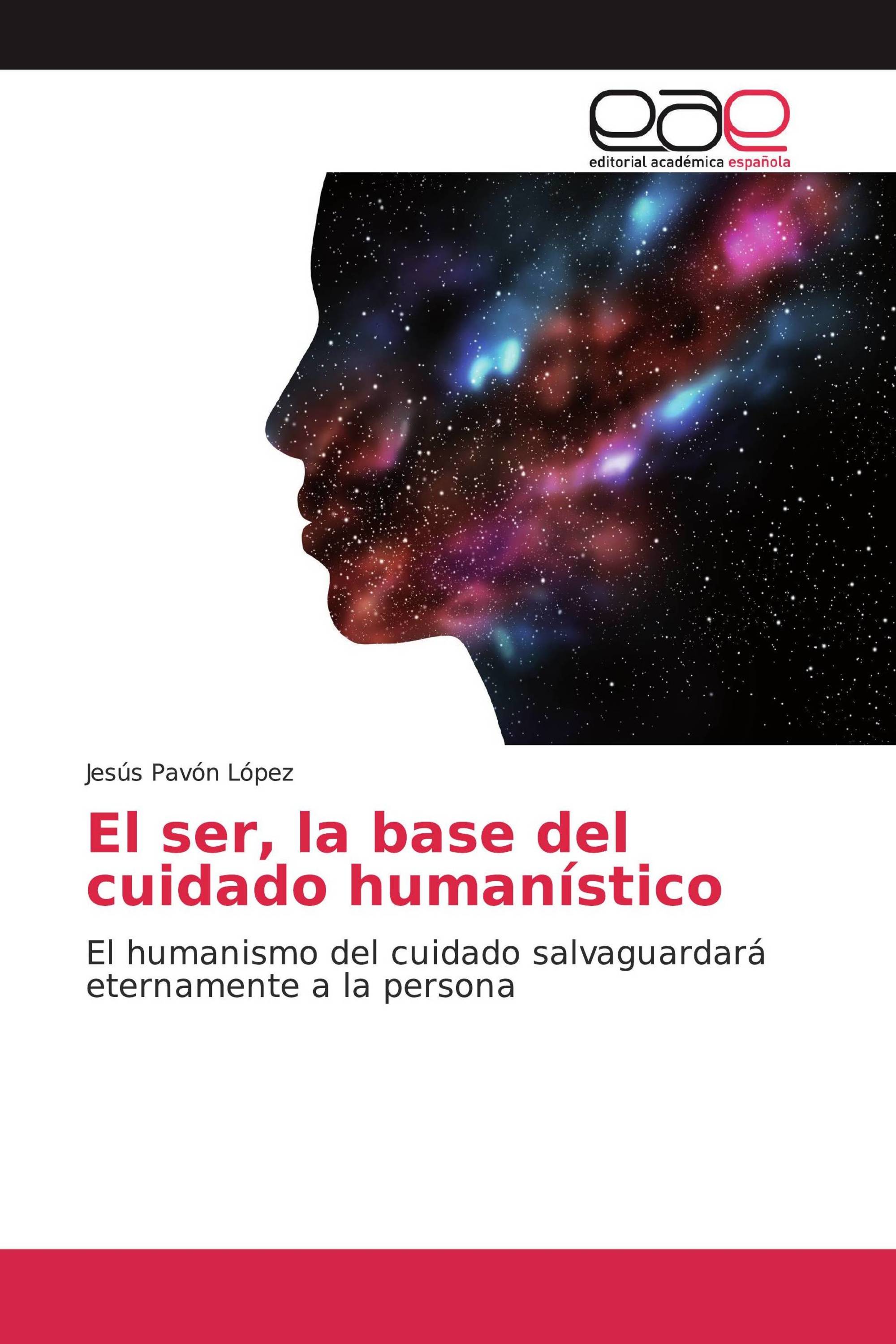 El ser, la base del cuidado humanístico