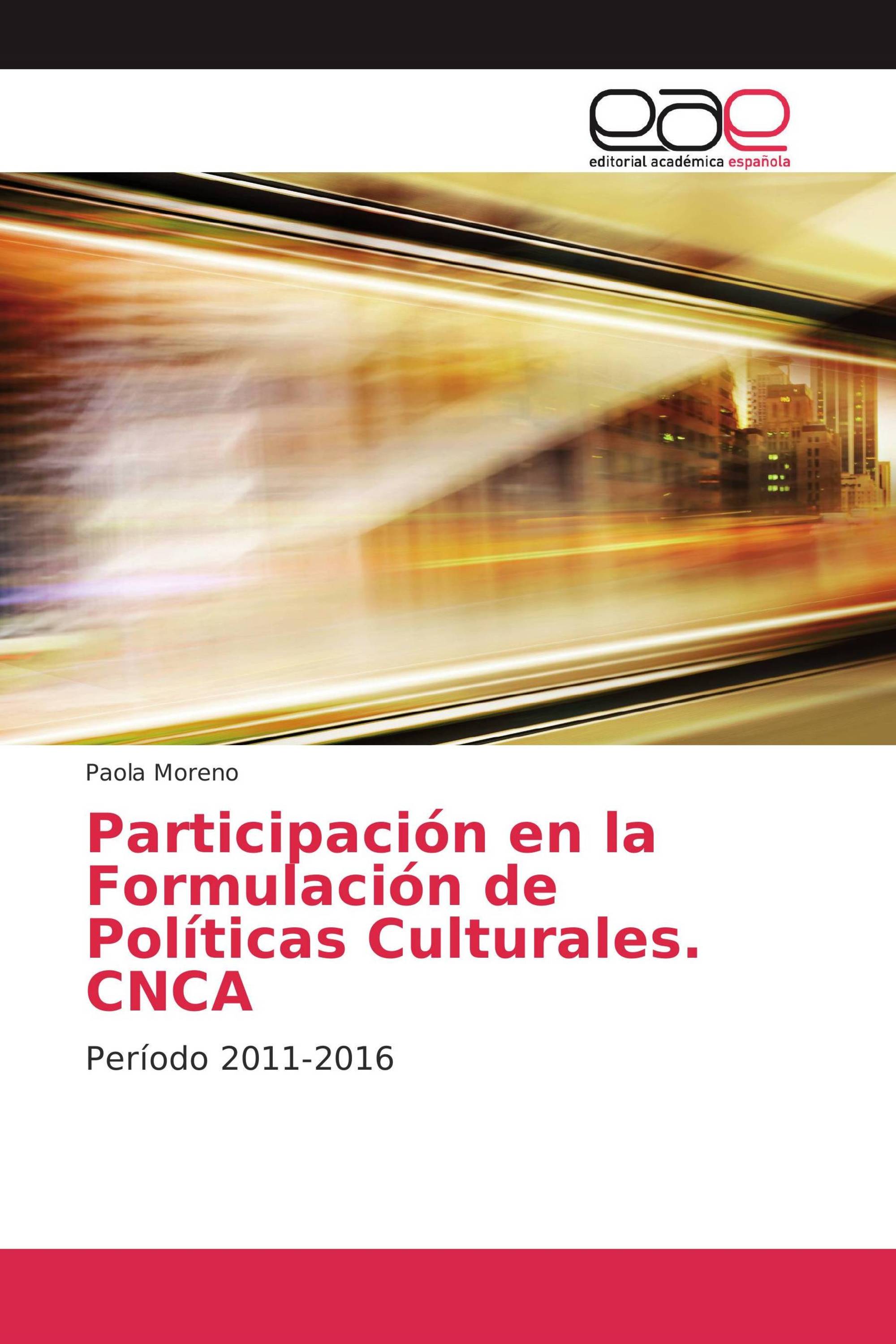 Participación en la Formulación de Políticas Culturales. CNCA