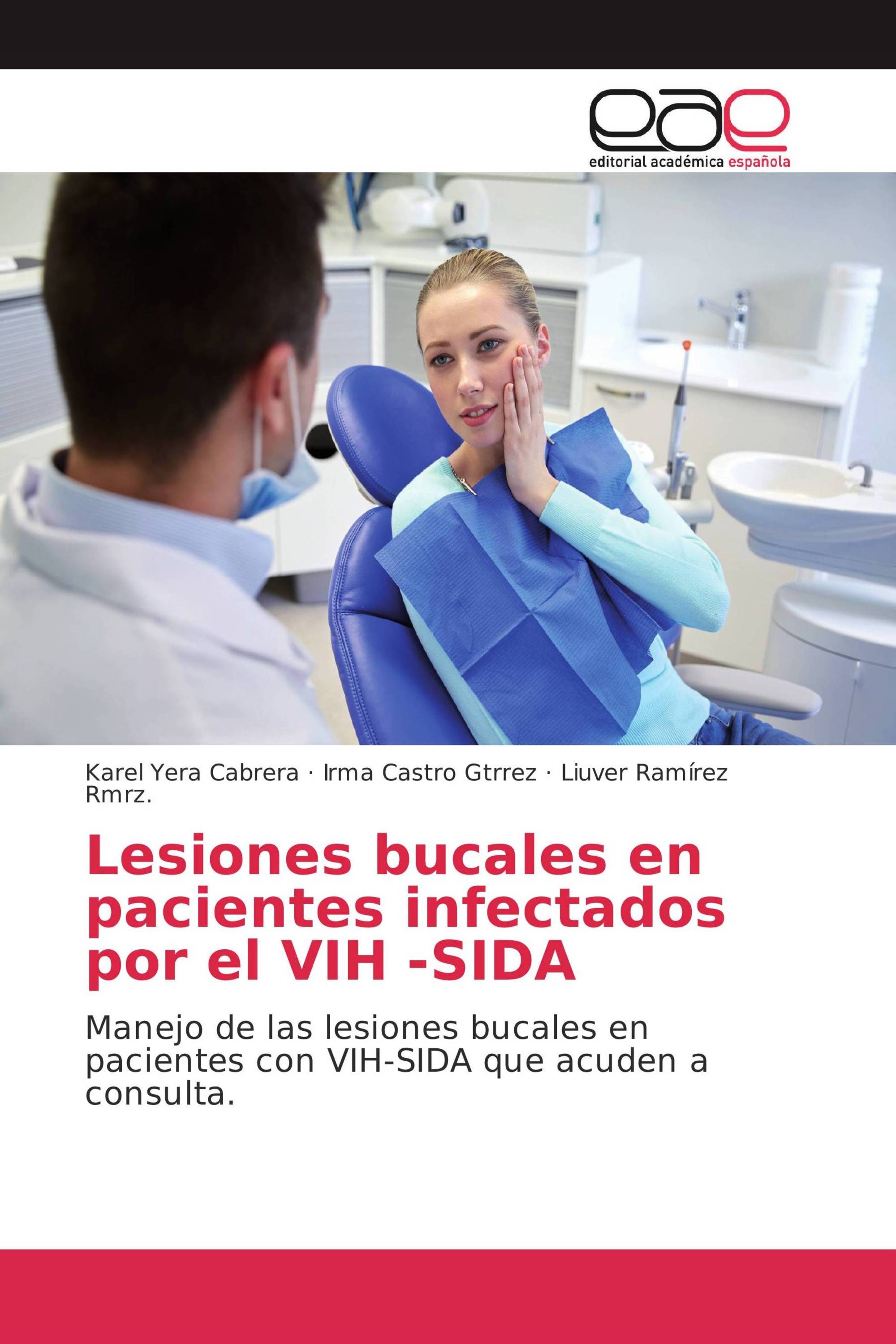 Lesiones bucales en pacientes infectados por el VIH -SIDA