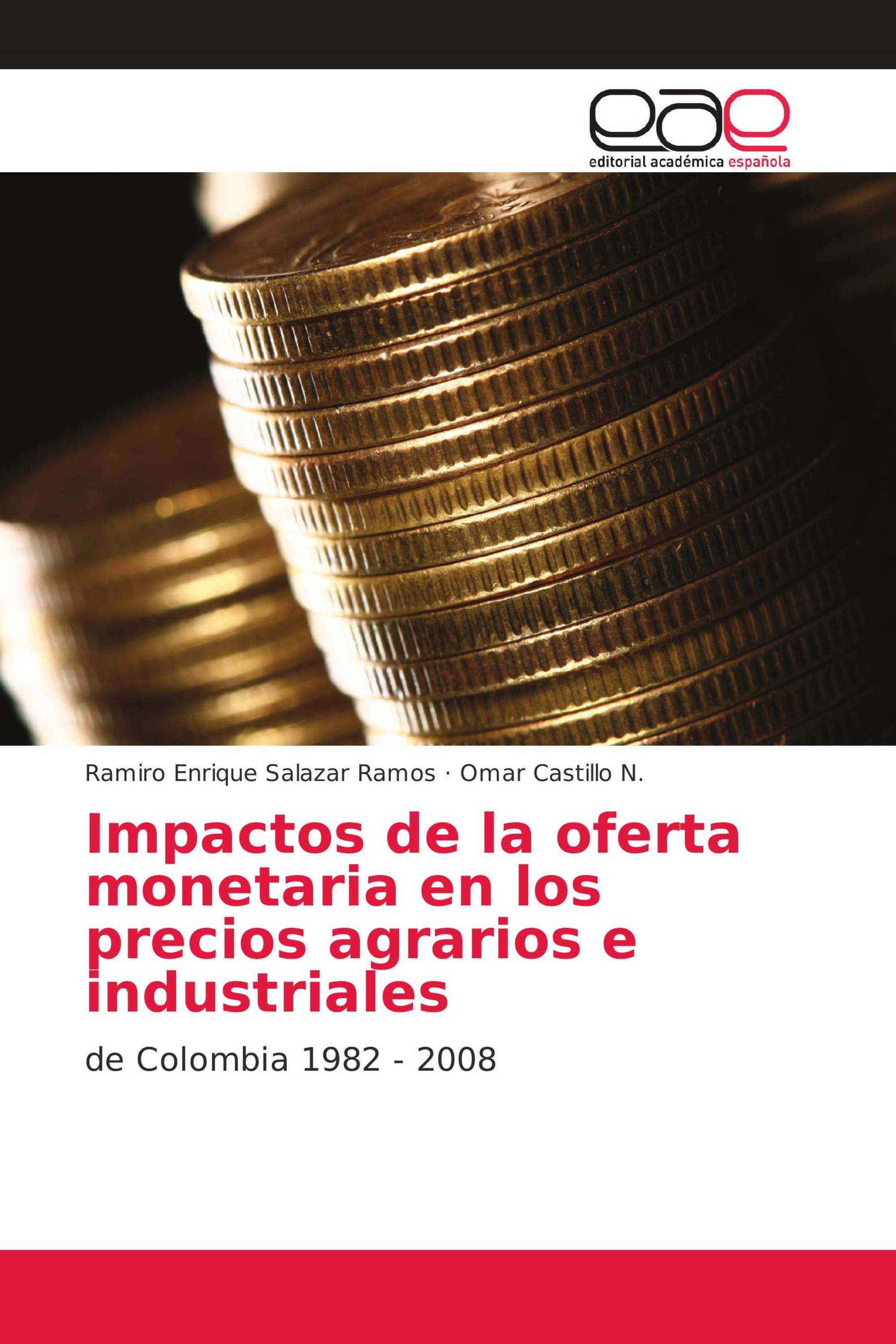 Impactos de la oferta monetaria en los precios agrarios e industriales