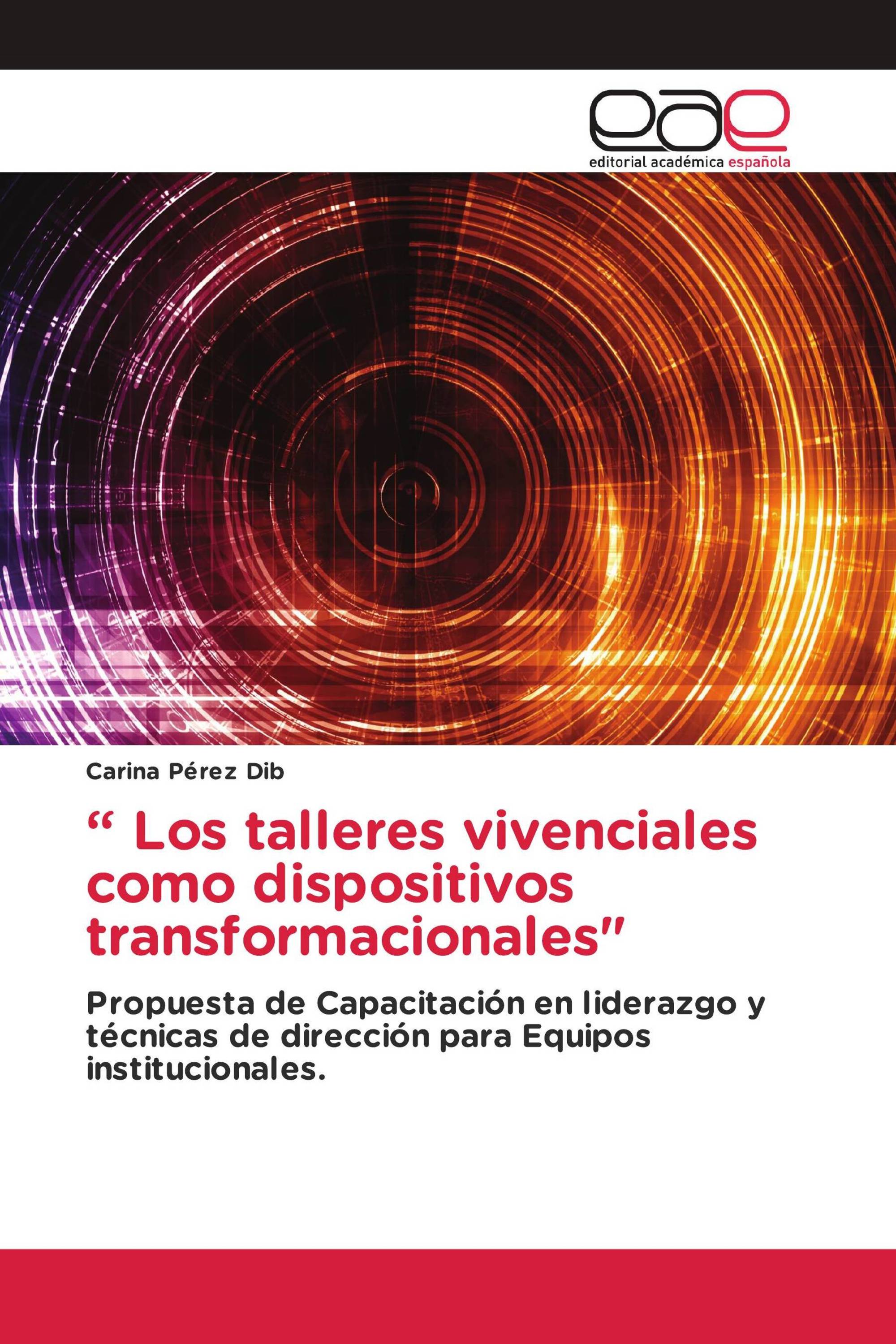 “ Los talleres vivenciales como dispositivos transformacionales"