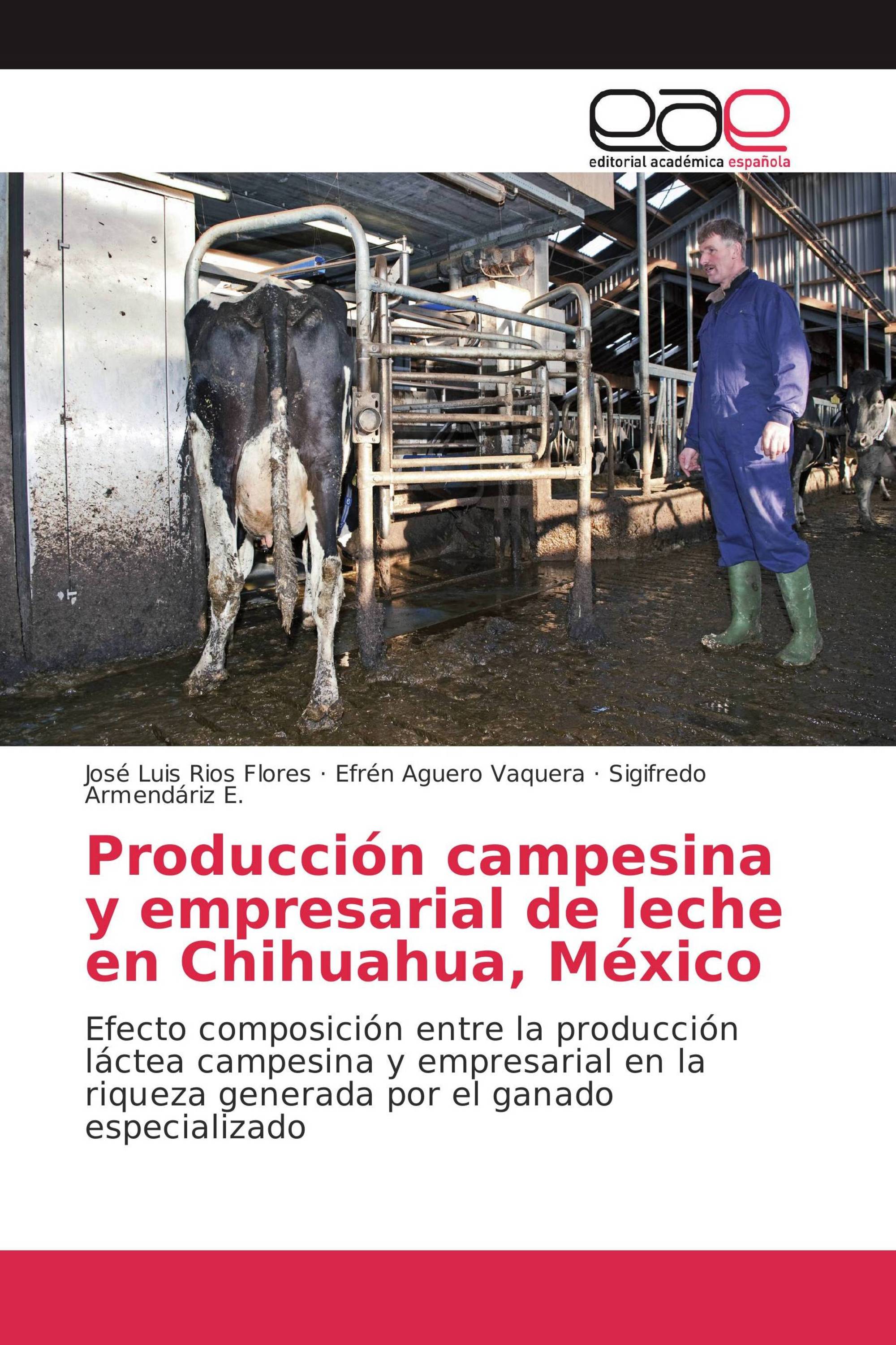 Producción campesina y empresarial de leche en Chihuahua, México