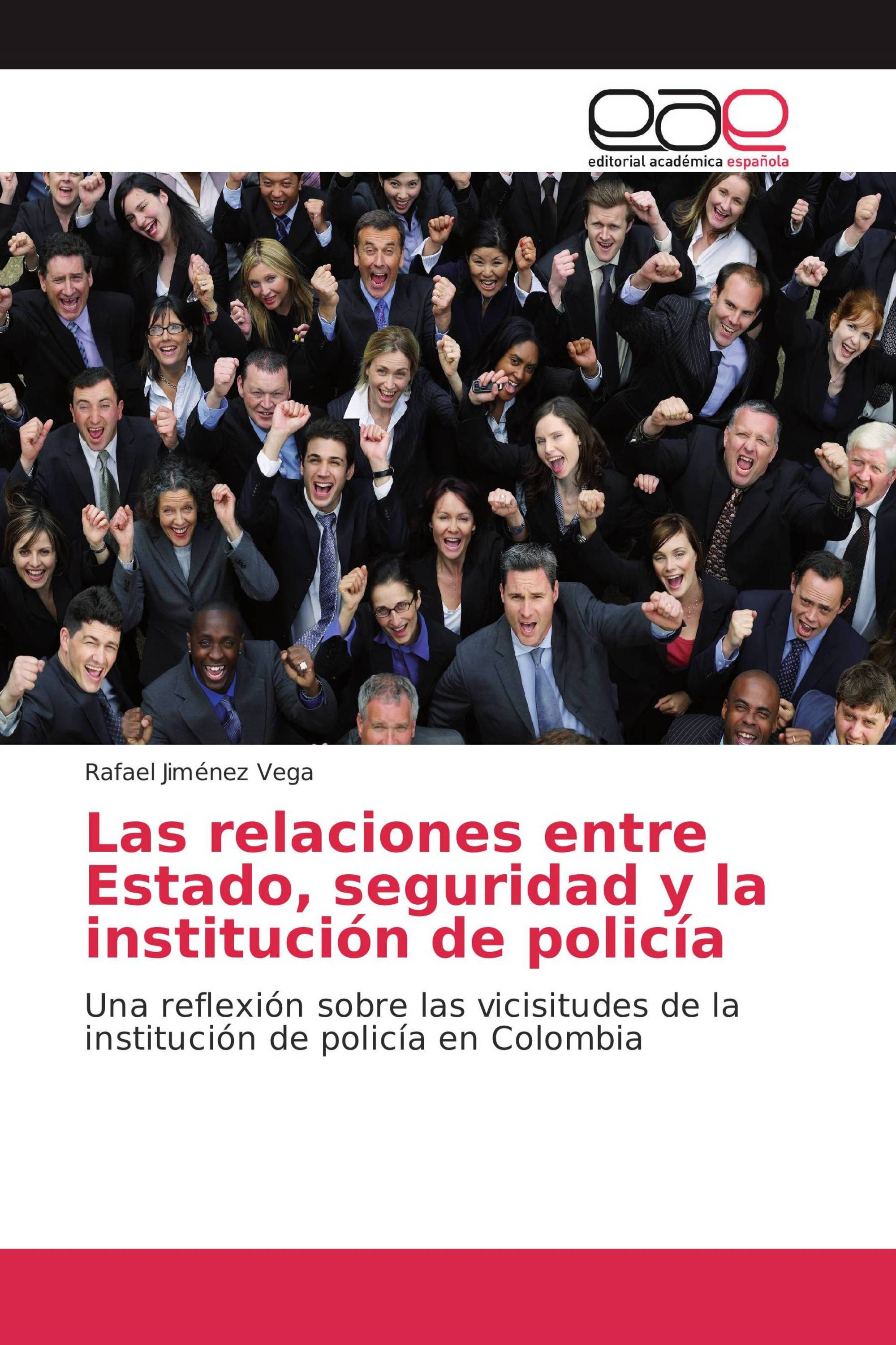 Las relaciones entre Estado, seguridad y la institución de policía