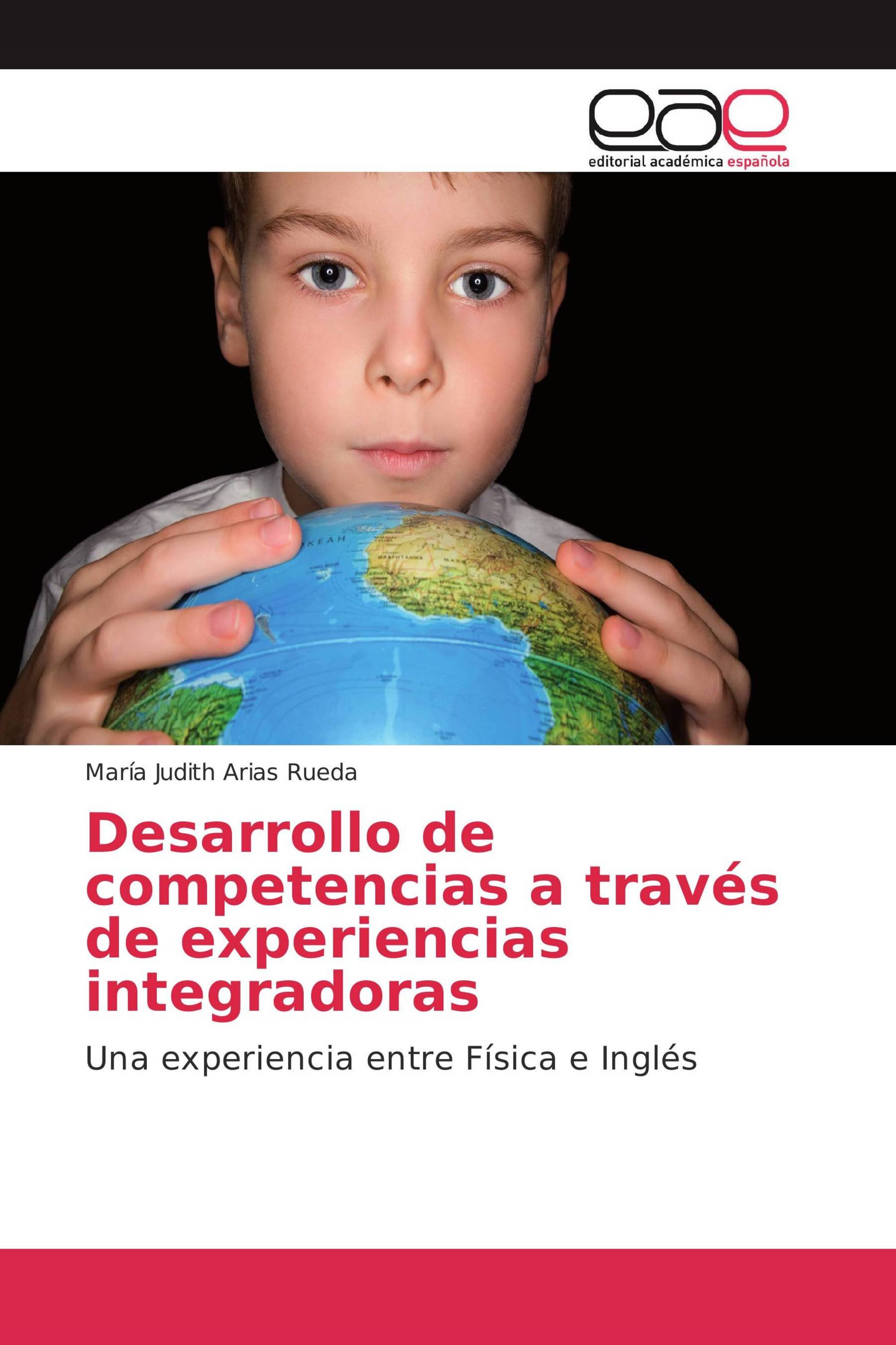 Desarrollo de competencias a través de experiencias integradoras