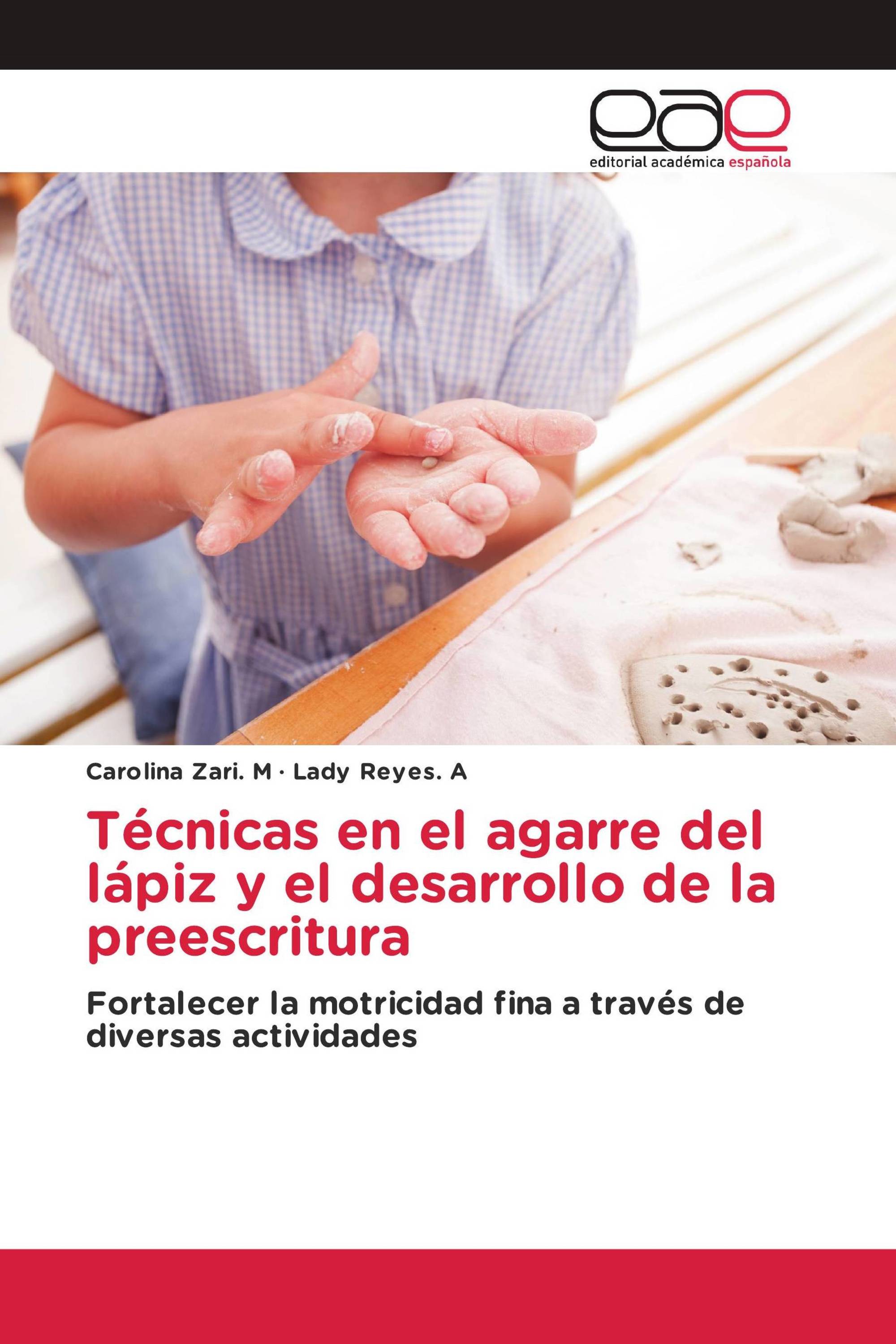 Técnicas en el agarre del lápiz y el desarrollo de la preescritura