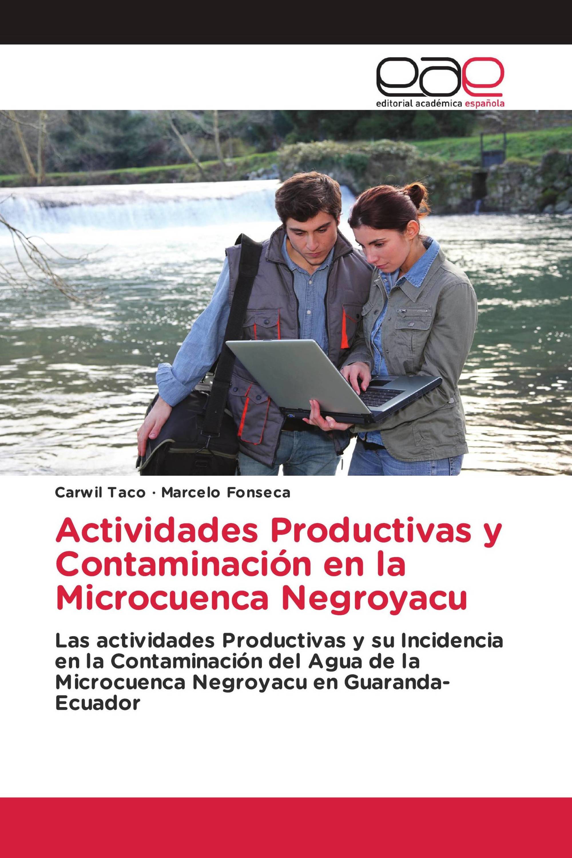 Actividades Productivas y Contaminación en la Microcuenca Negroyacu