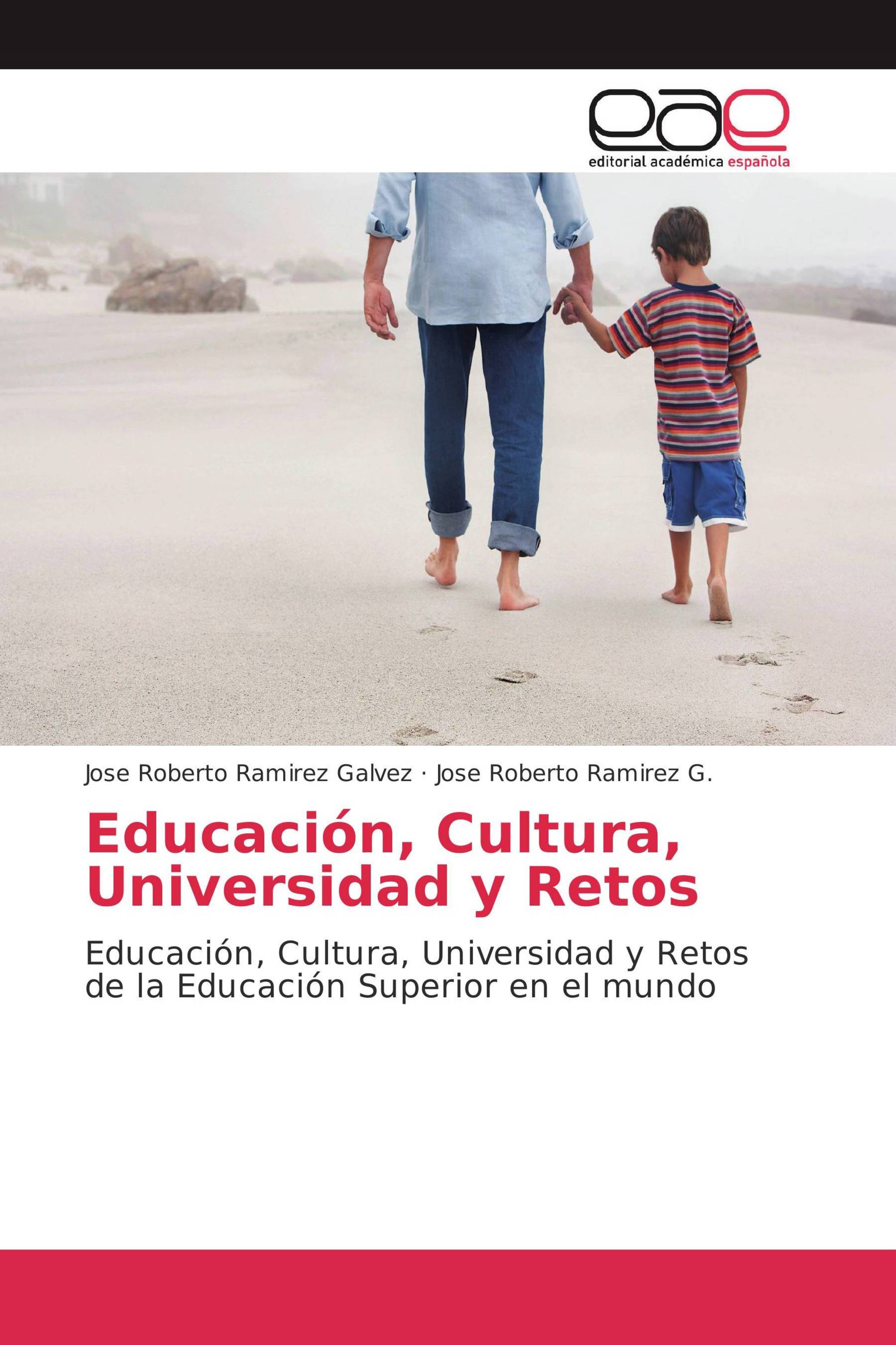 Educación, Cultura, Universidad y Retos