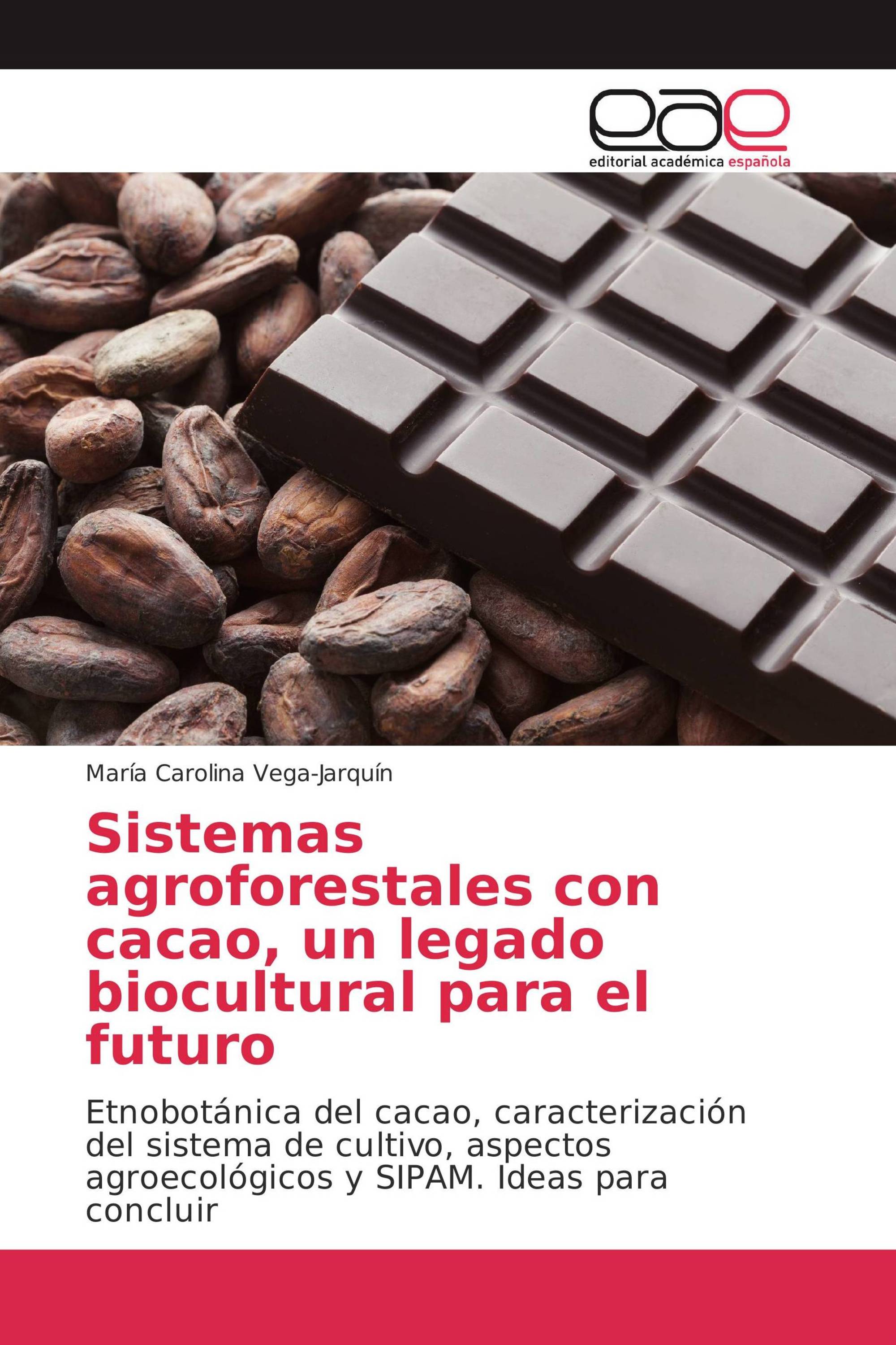 Sistemas agroforestales con cacao, un legado biocultural para el futuro