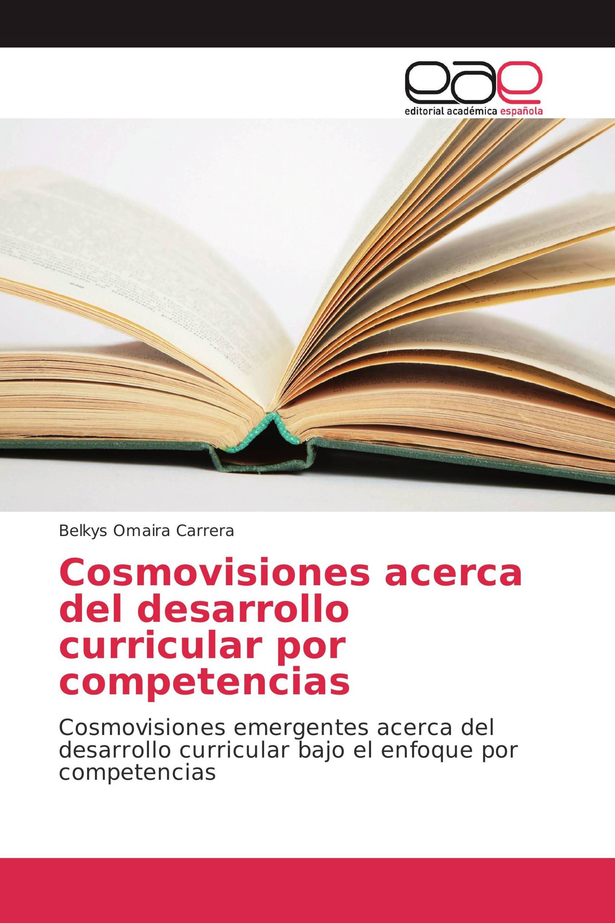 Cosmovisiones acerca del desarrollo curricular por competencias