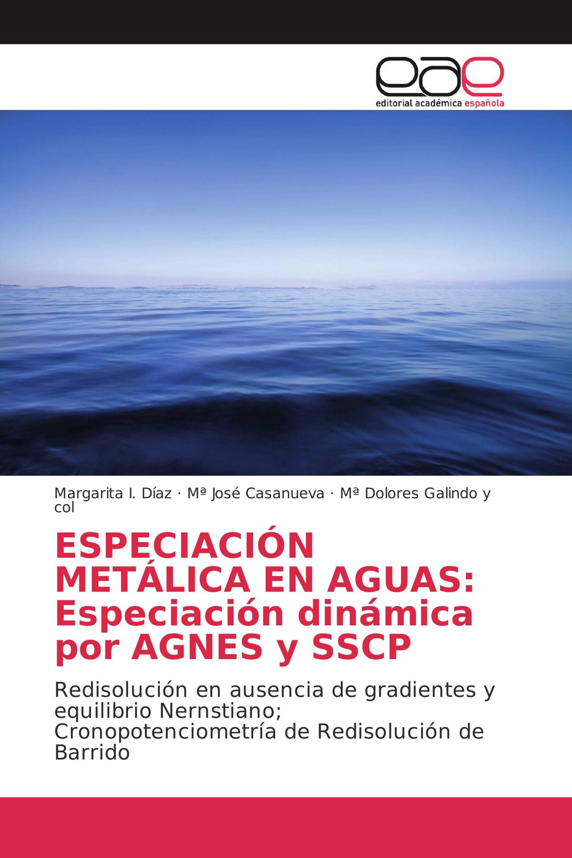 ESPECIACIÓN METÁLICA EN AGUAS: Especiación dinámica por AGNES y SSCP