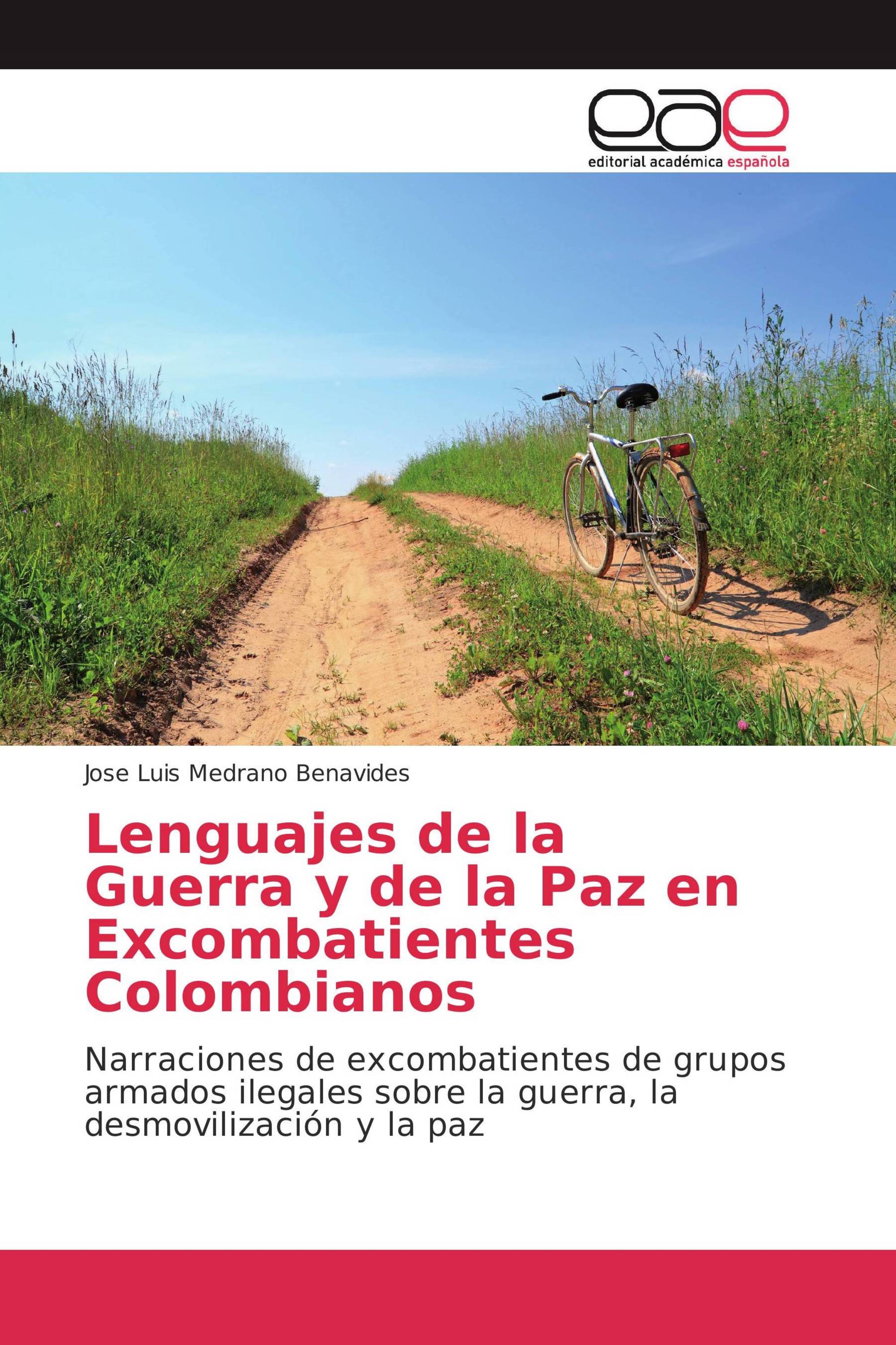 Lenguajes de la Guerra y de la Paz en Excombatientes Colombianos