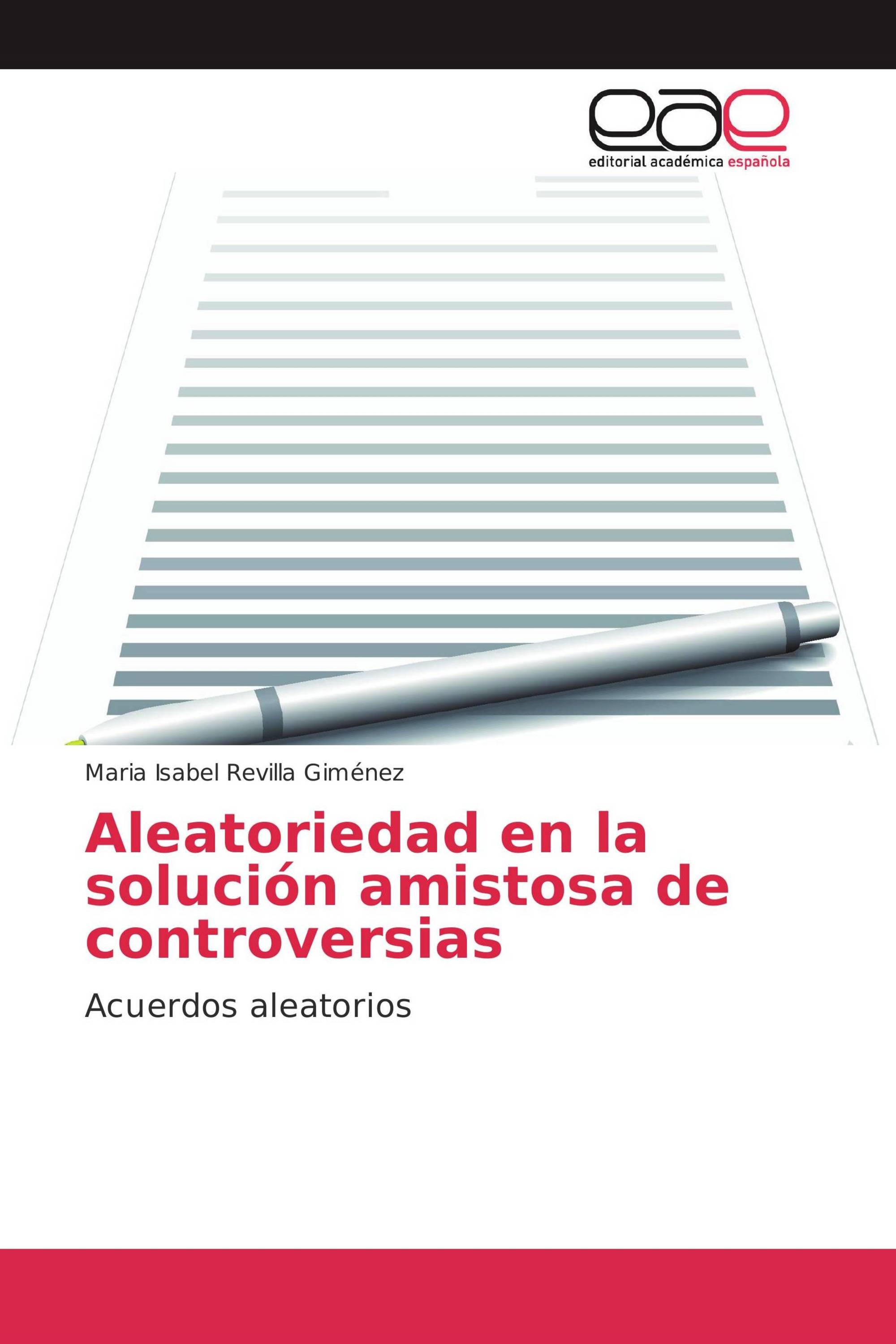 Aleatoriedad en la solución amistosa de controversias