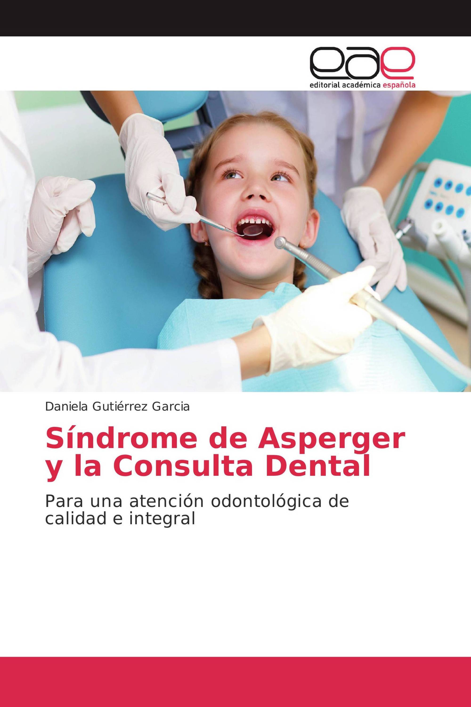 Síndrome de Asperger y la Consulta Dental