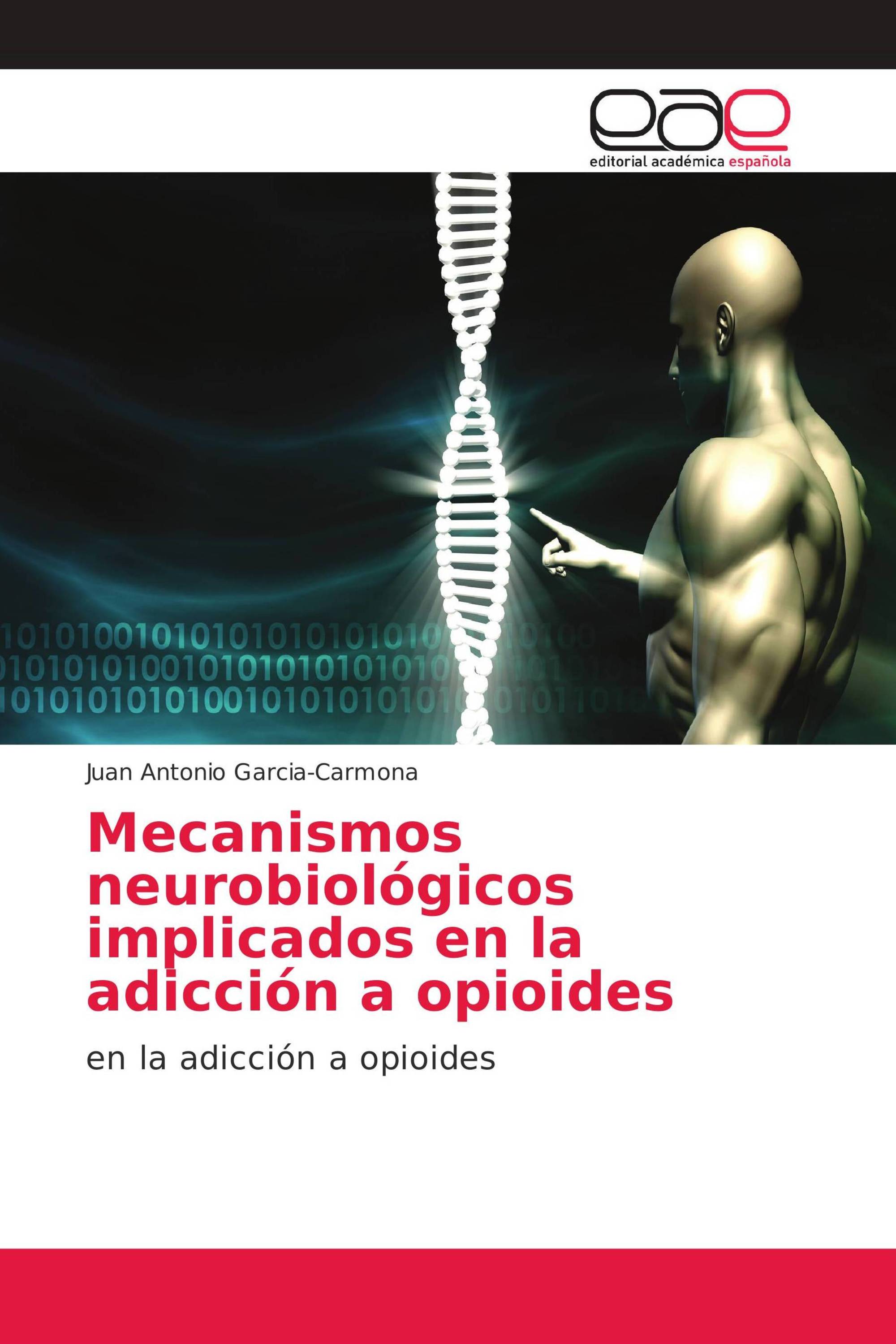 Mecanismos neurobiológicos implicados en la adicción a opioides