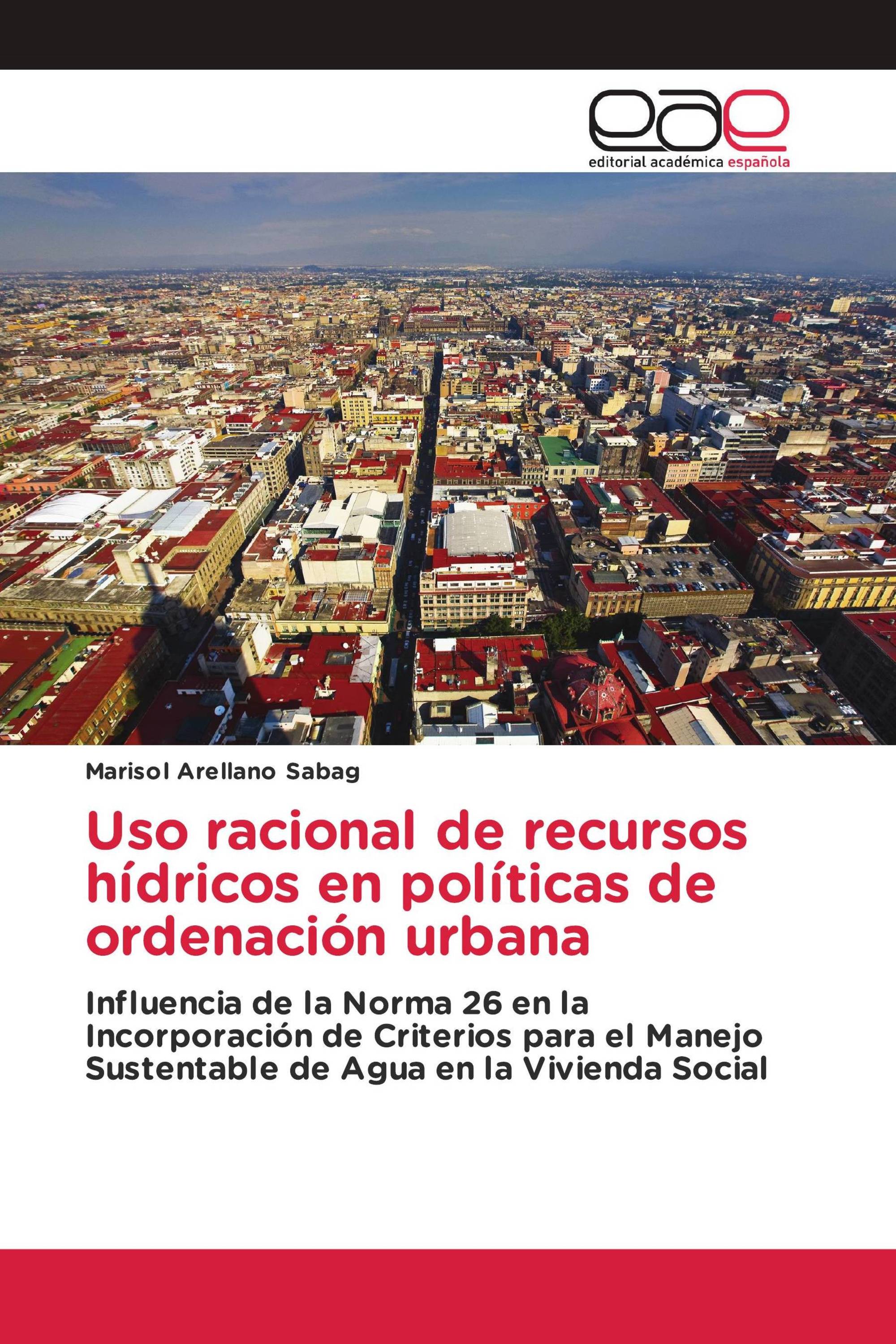 Uso racional de recursos hídricos en políticas de ordenación urbana