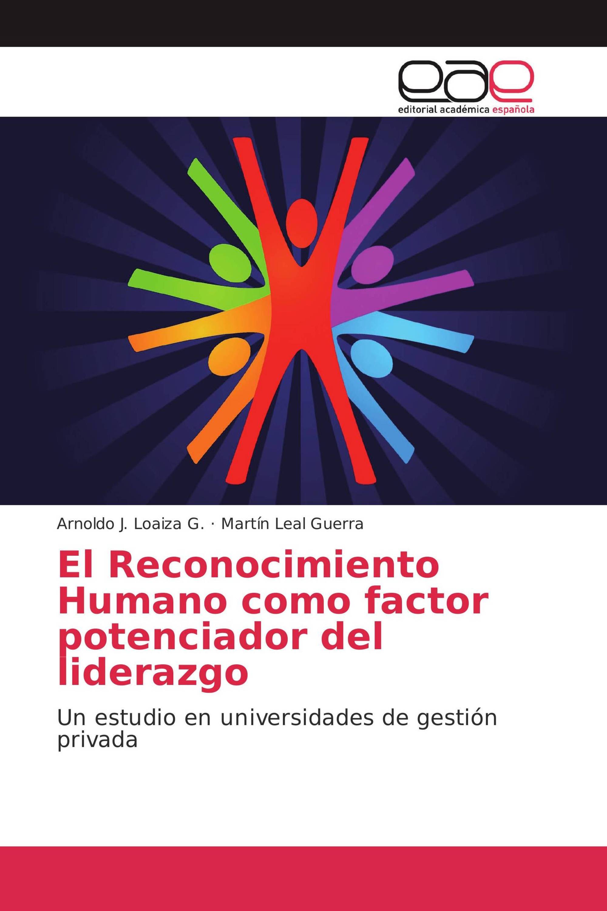 El Reconocimiento Humano como factor potenciador del liderazgo