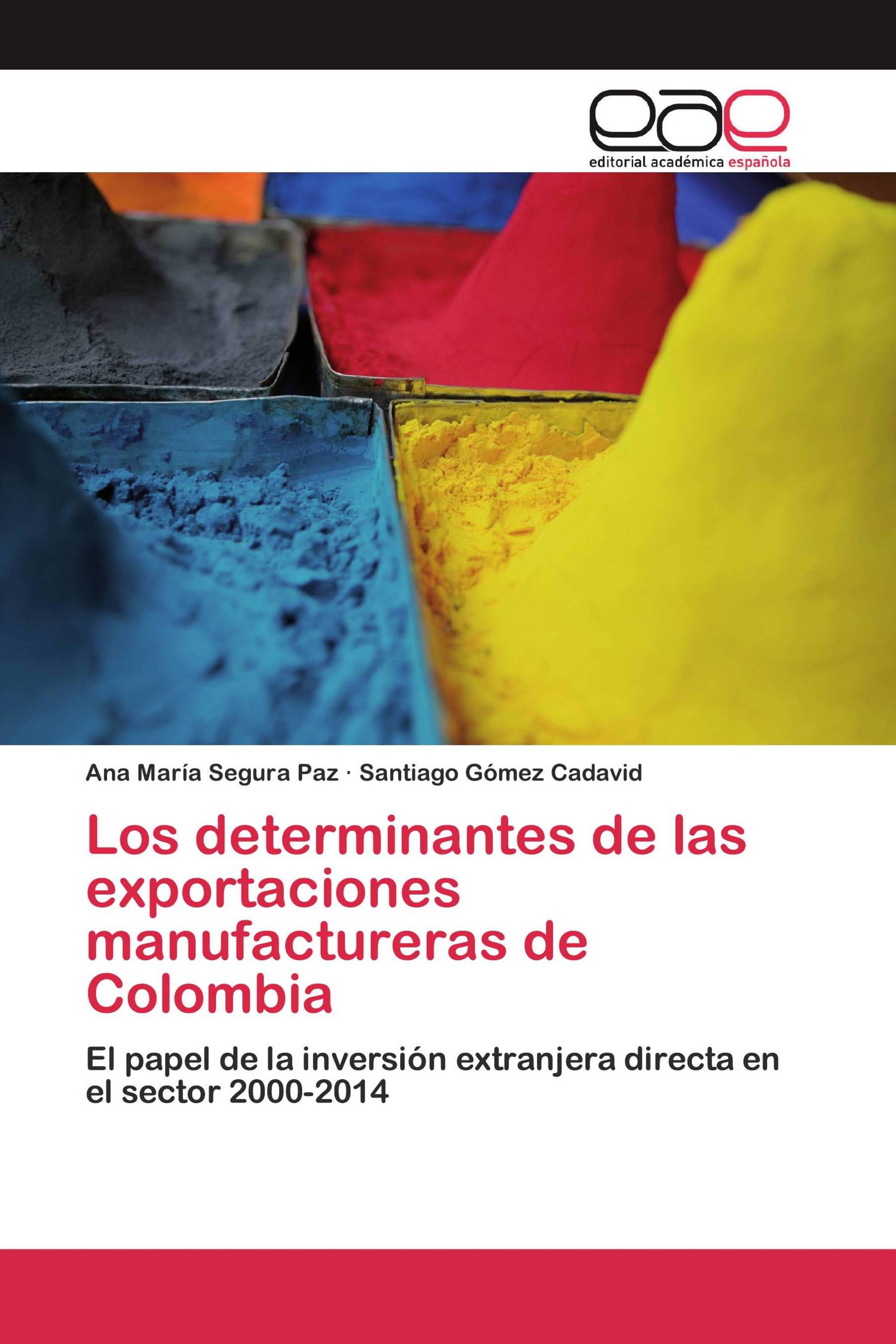 Los determinantes de las exportaciones manufactureras de Colombia