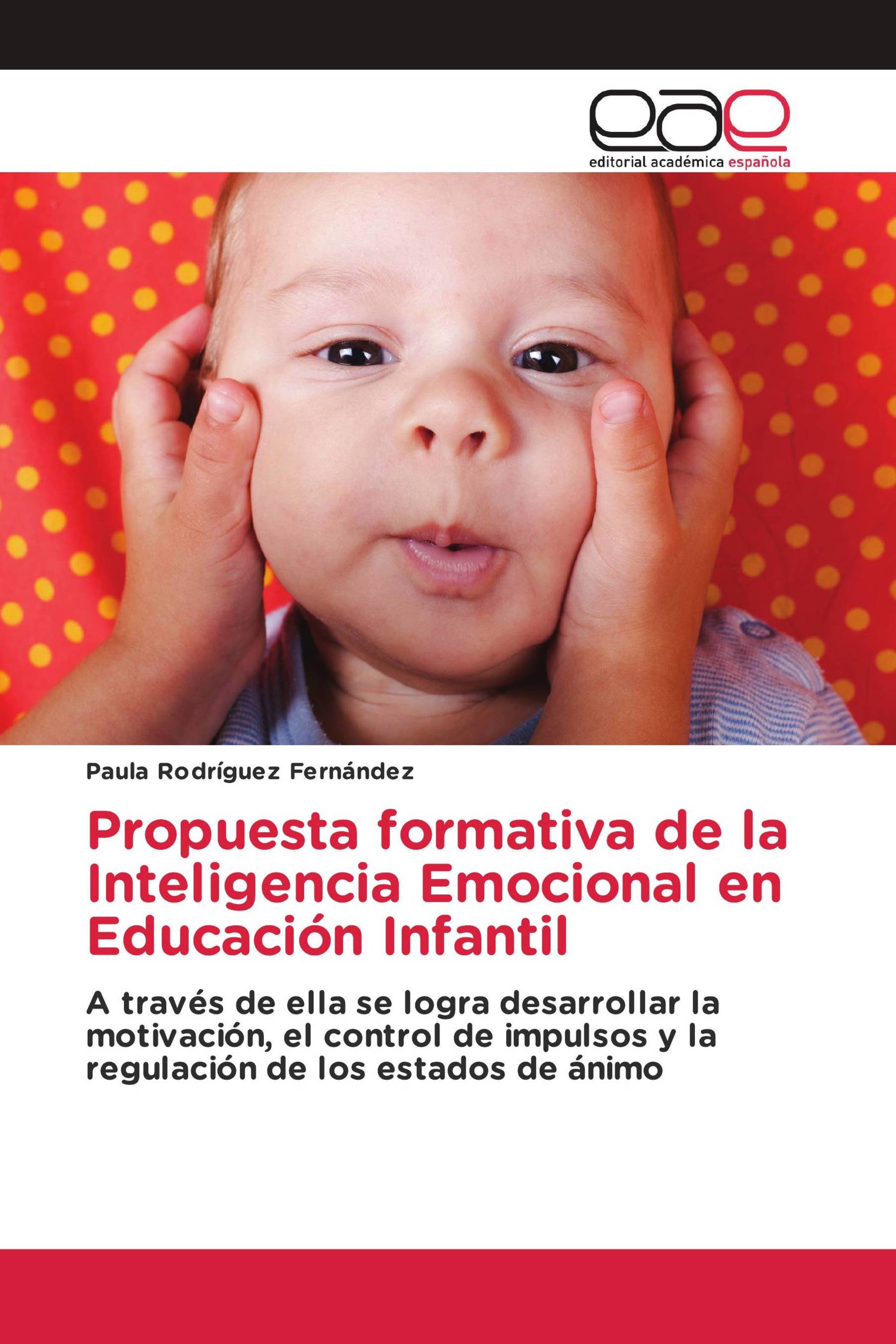 Propuesta formativa de la Inteligencia Emocional en Educación Infantil