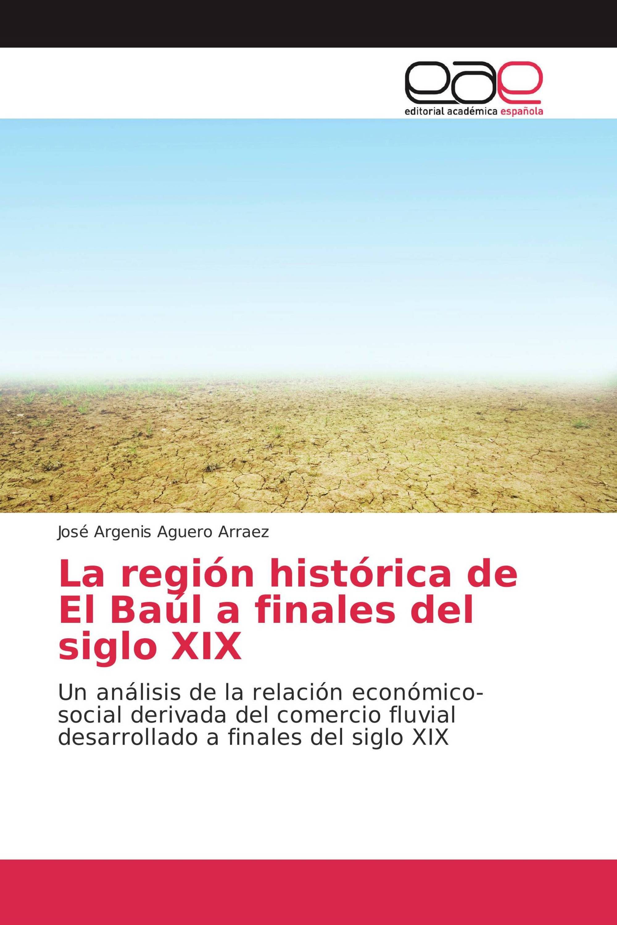 La región histórica de El Baúl a finales del siglo XIX