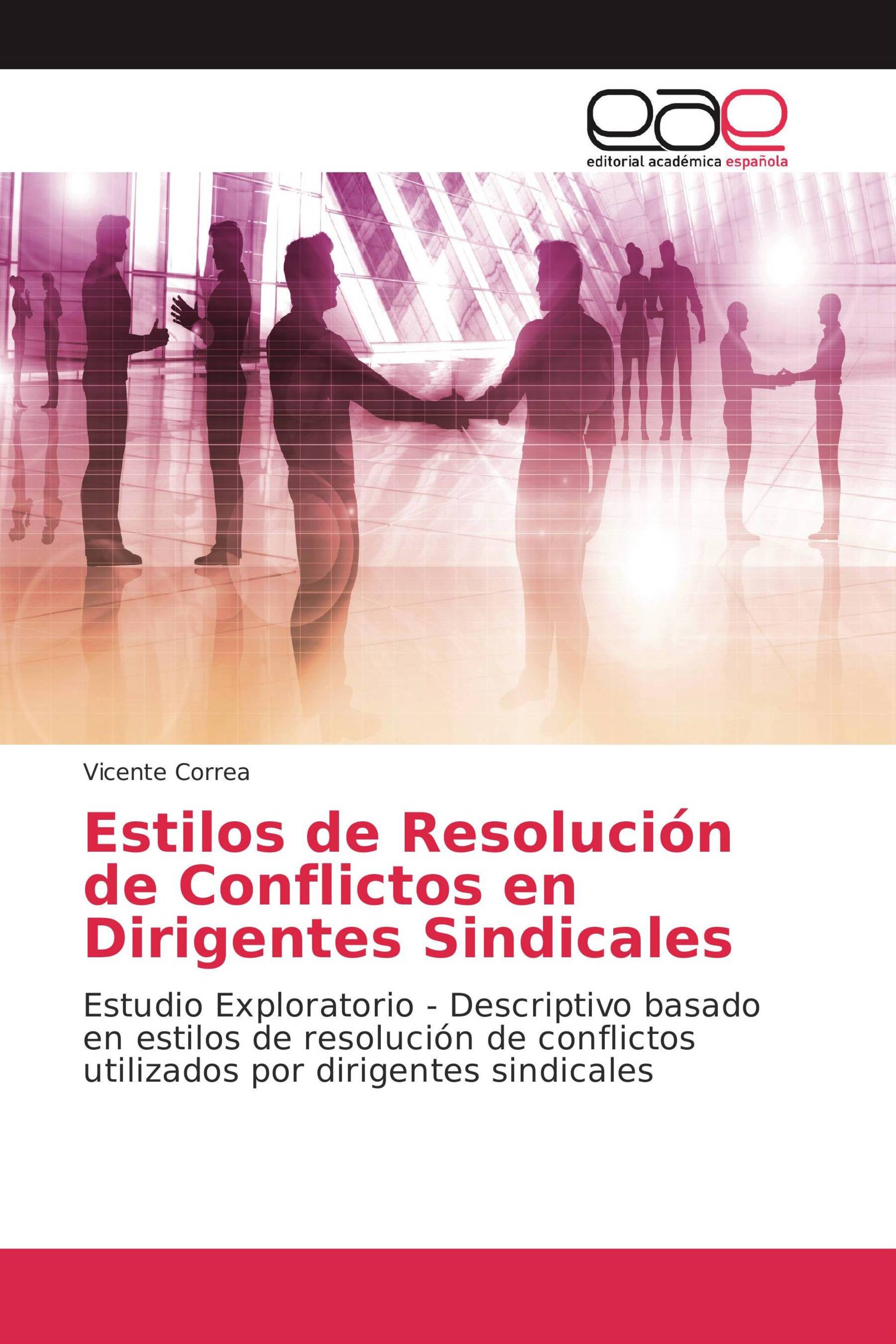 Estilos de Resolución de Conflictos en Dirigentes Sindicales